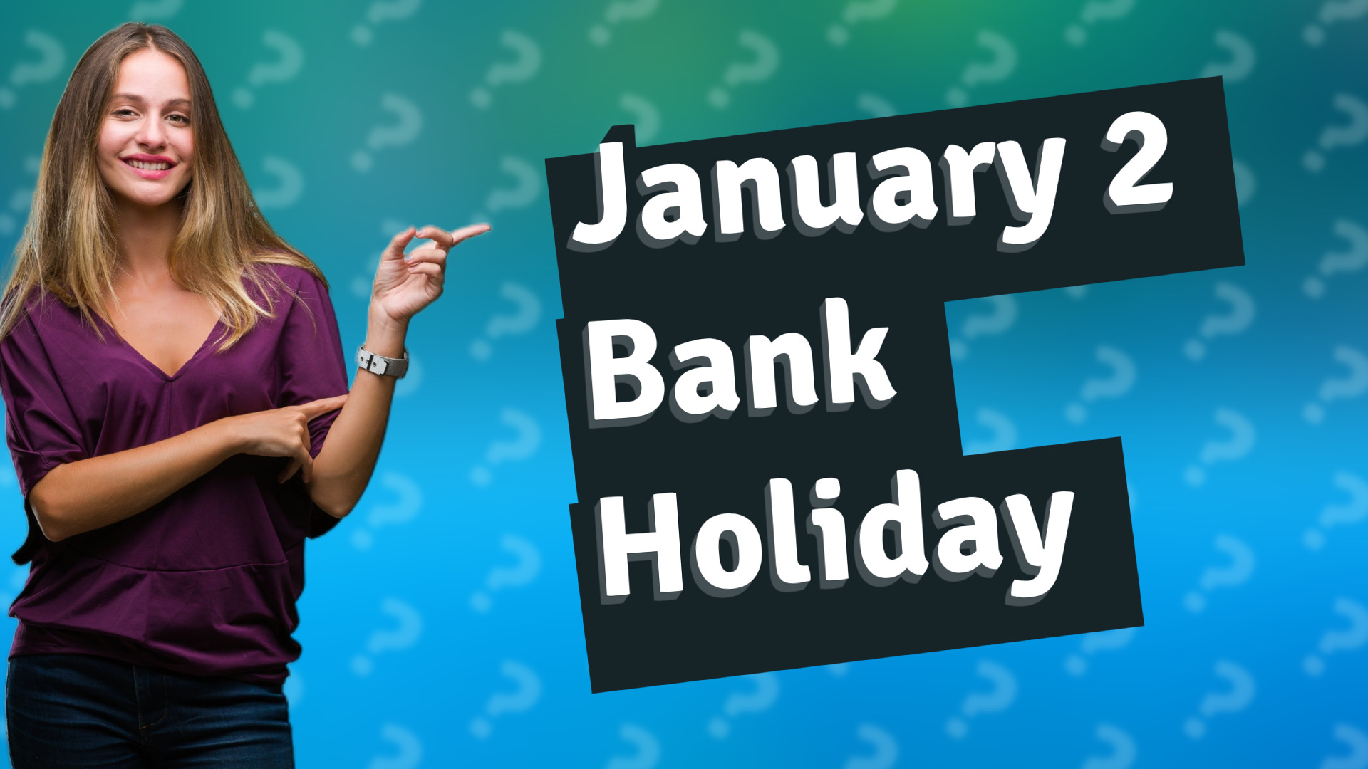 January 2 Bank Holiday