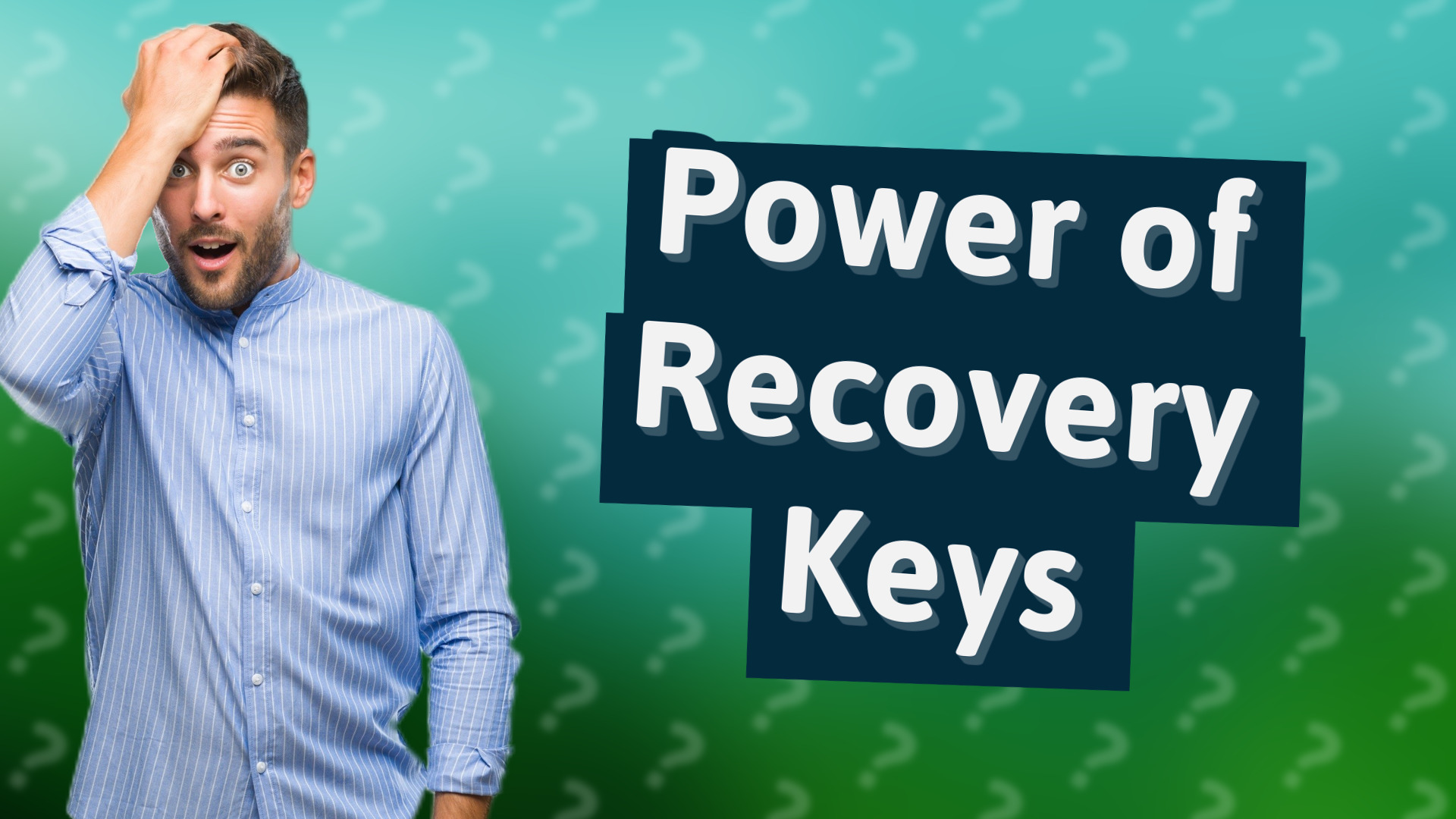 Power of Recovery Keys