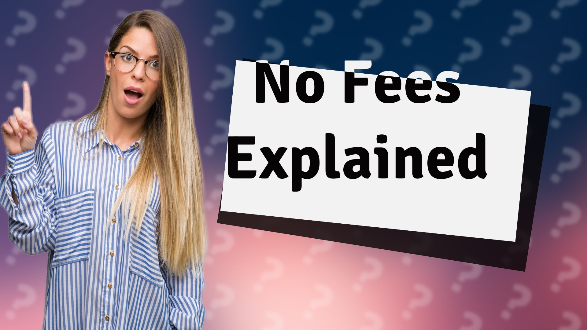 No Fees Explained