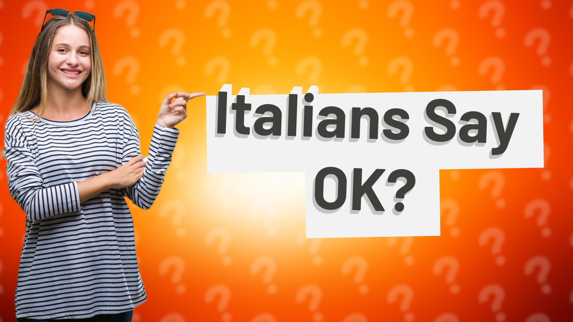 Italians Say OK?