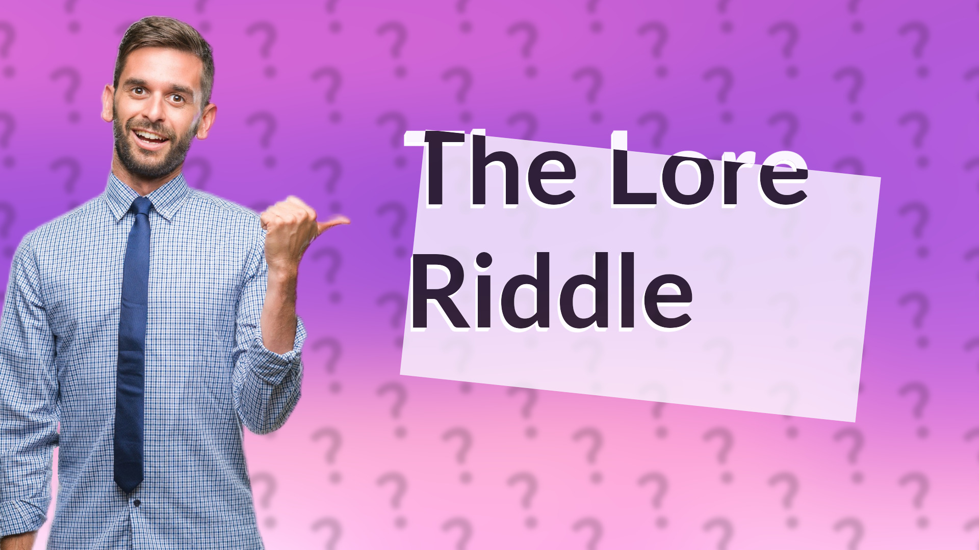 The Lore Riddle