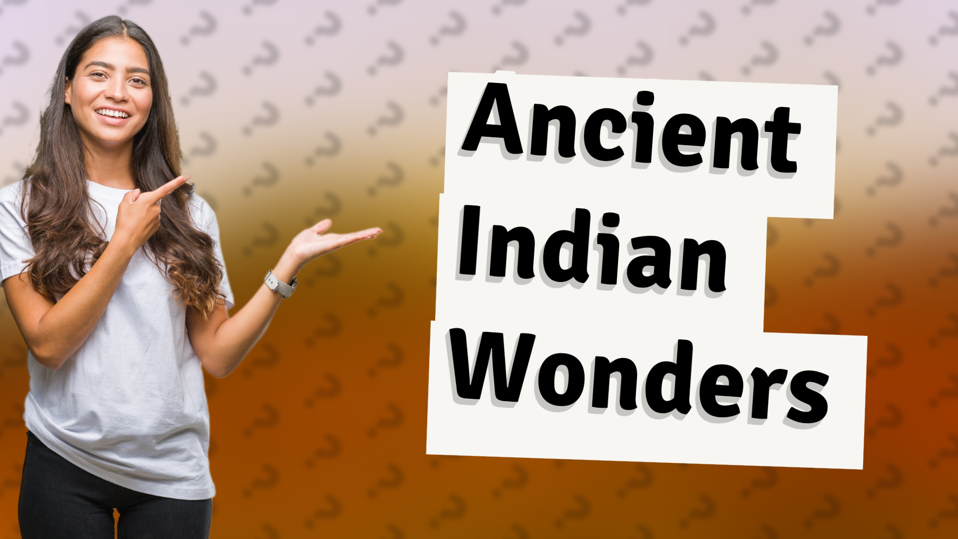 Ancient Indian Wonders