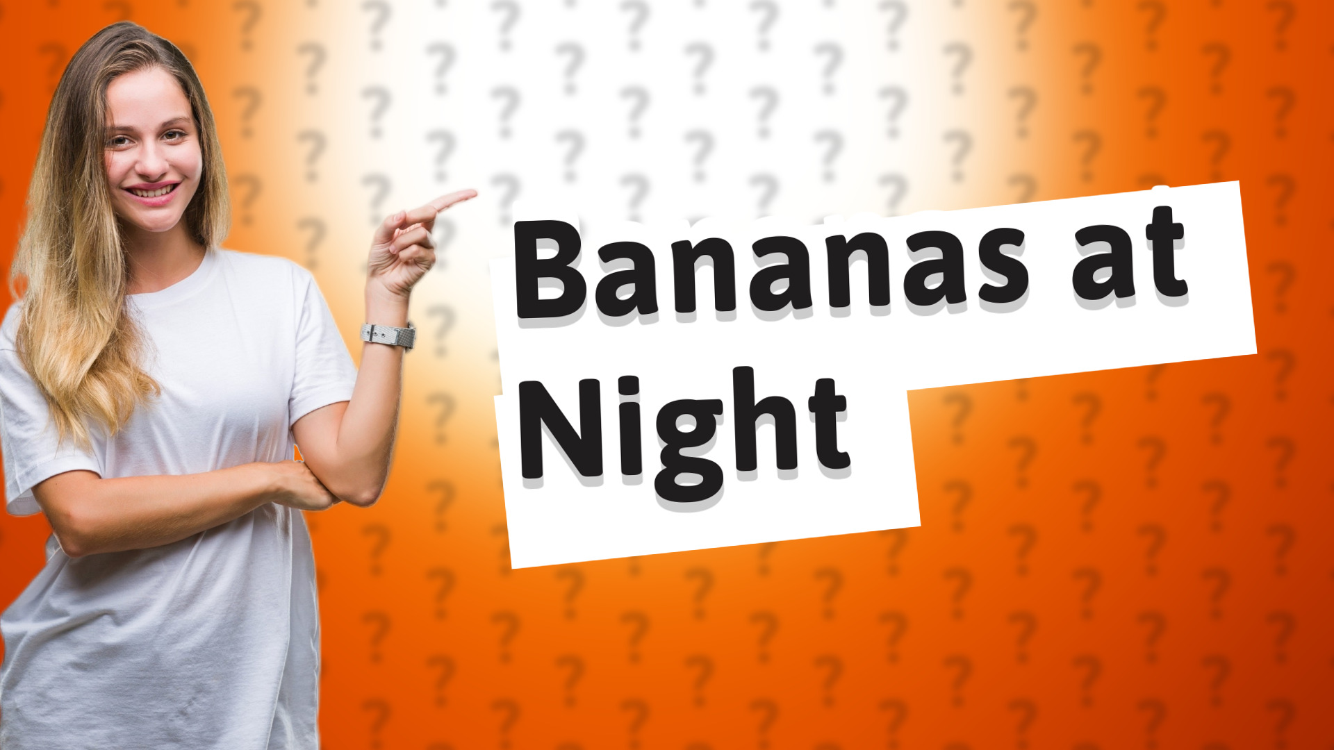 Bananas at Night