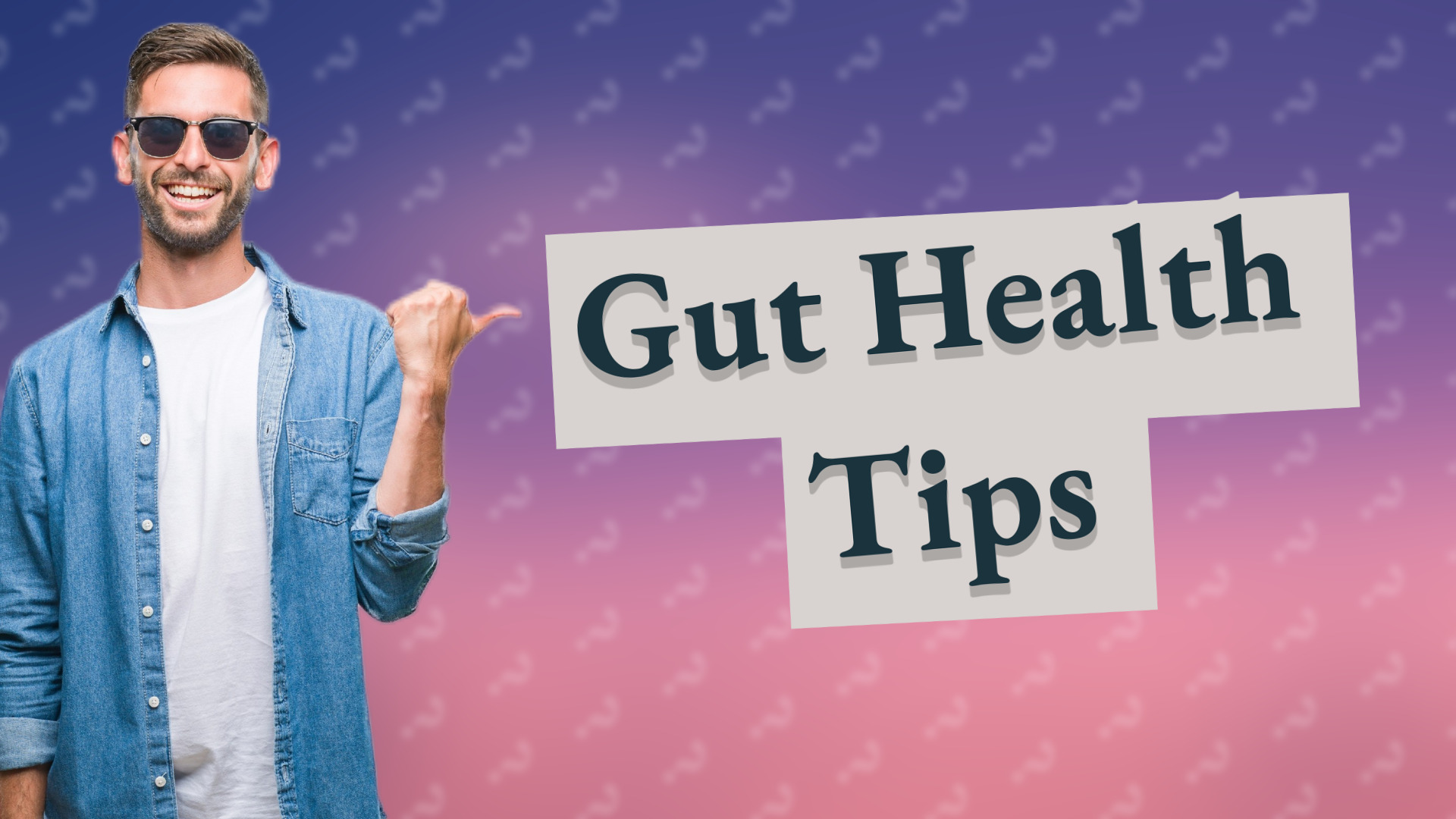 Gut Health Tips