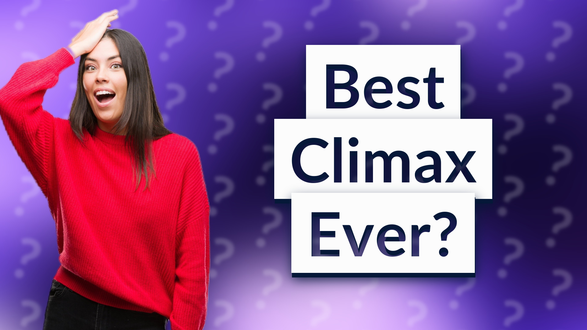 Best Climax Ever?