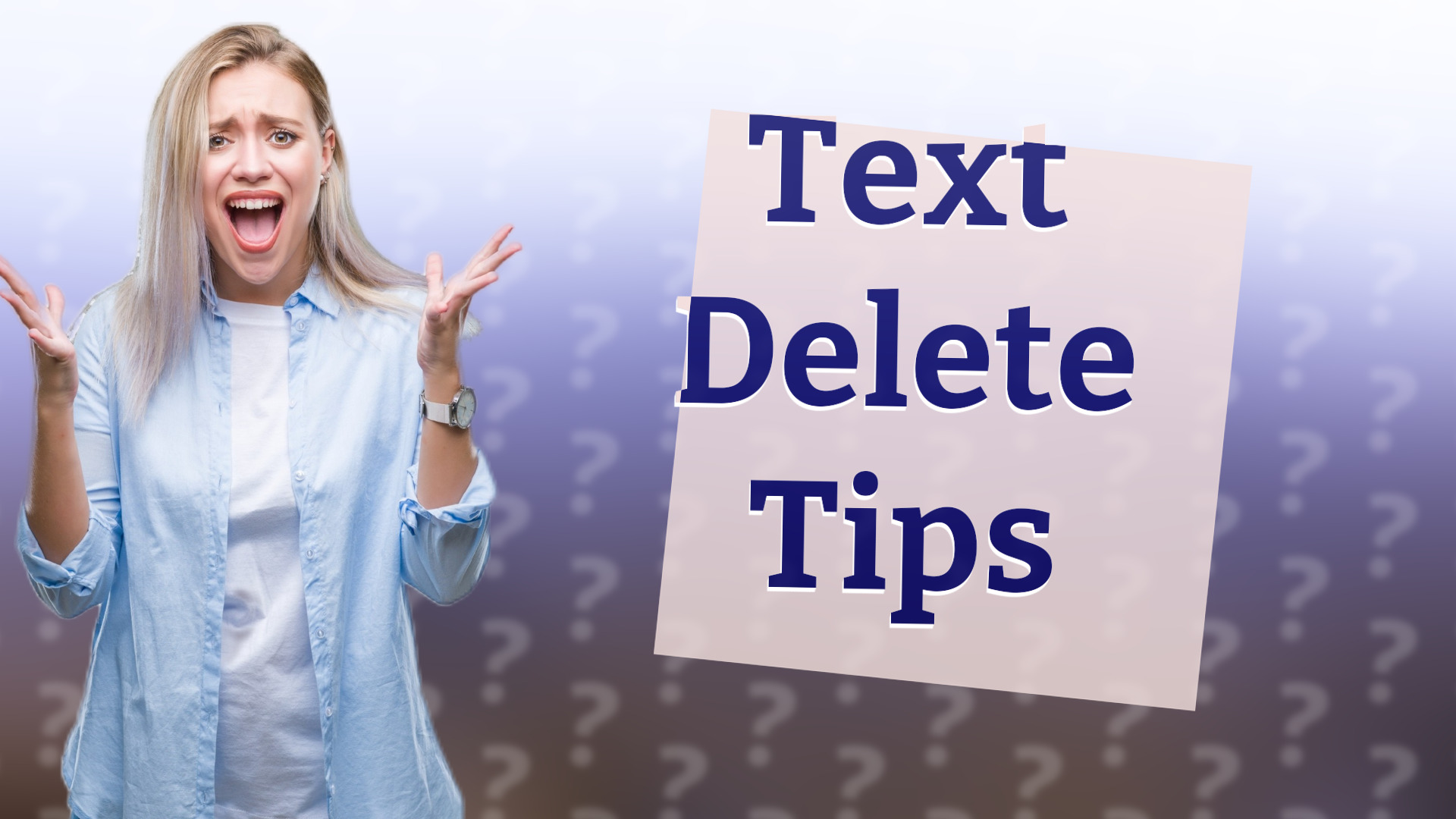 Text Delete Tips