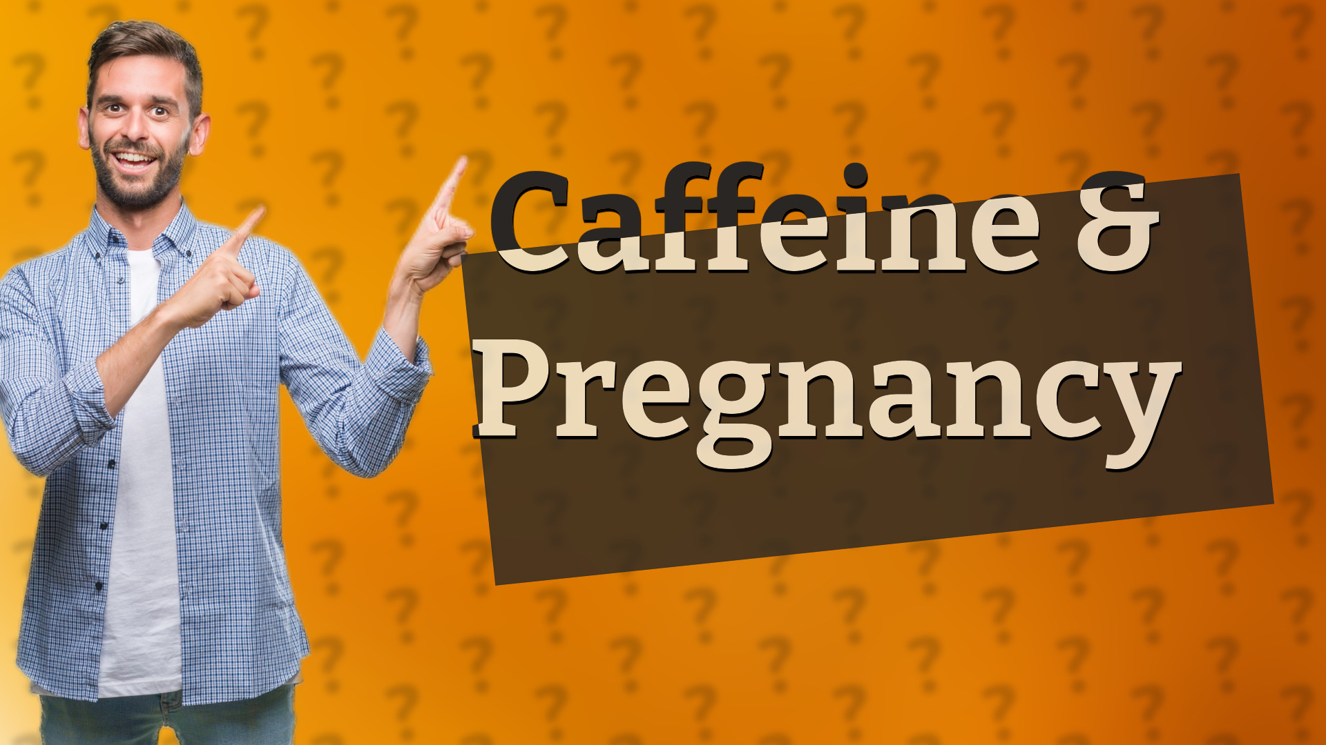 Caffeine & Pregnancy