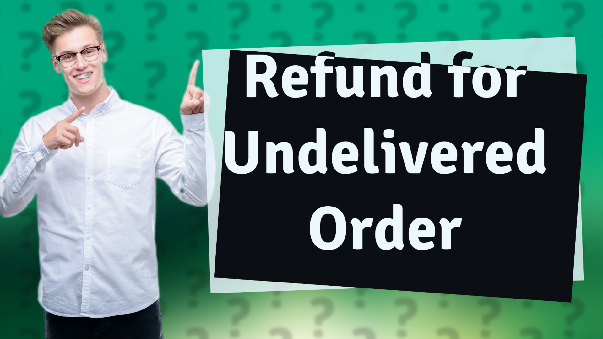 Refund for Undelivered Order