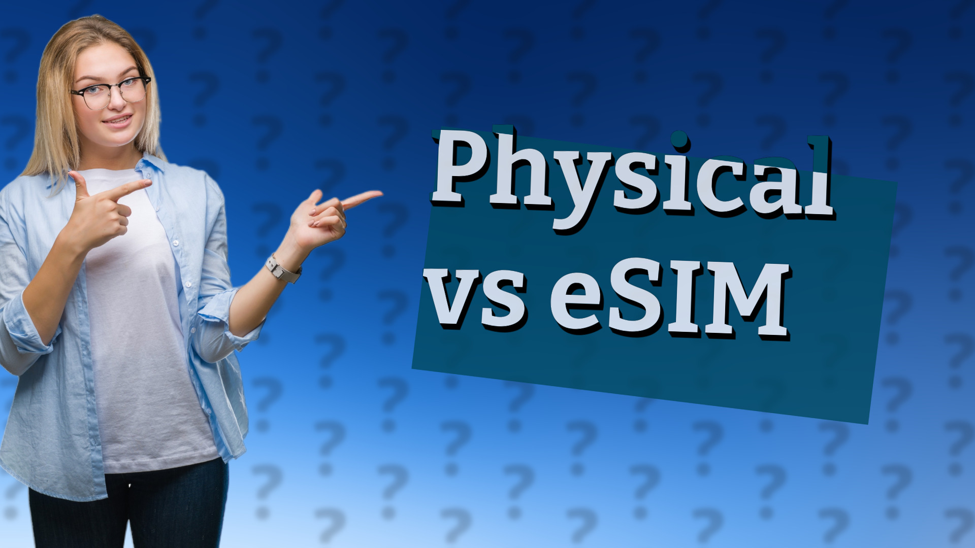 Physical vs eSIM