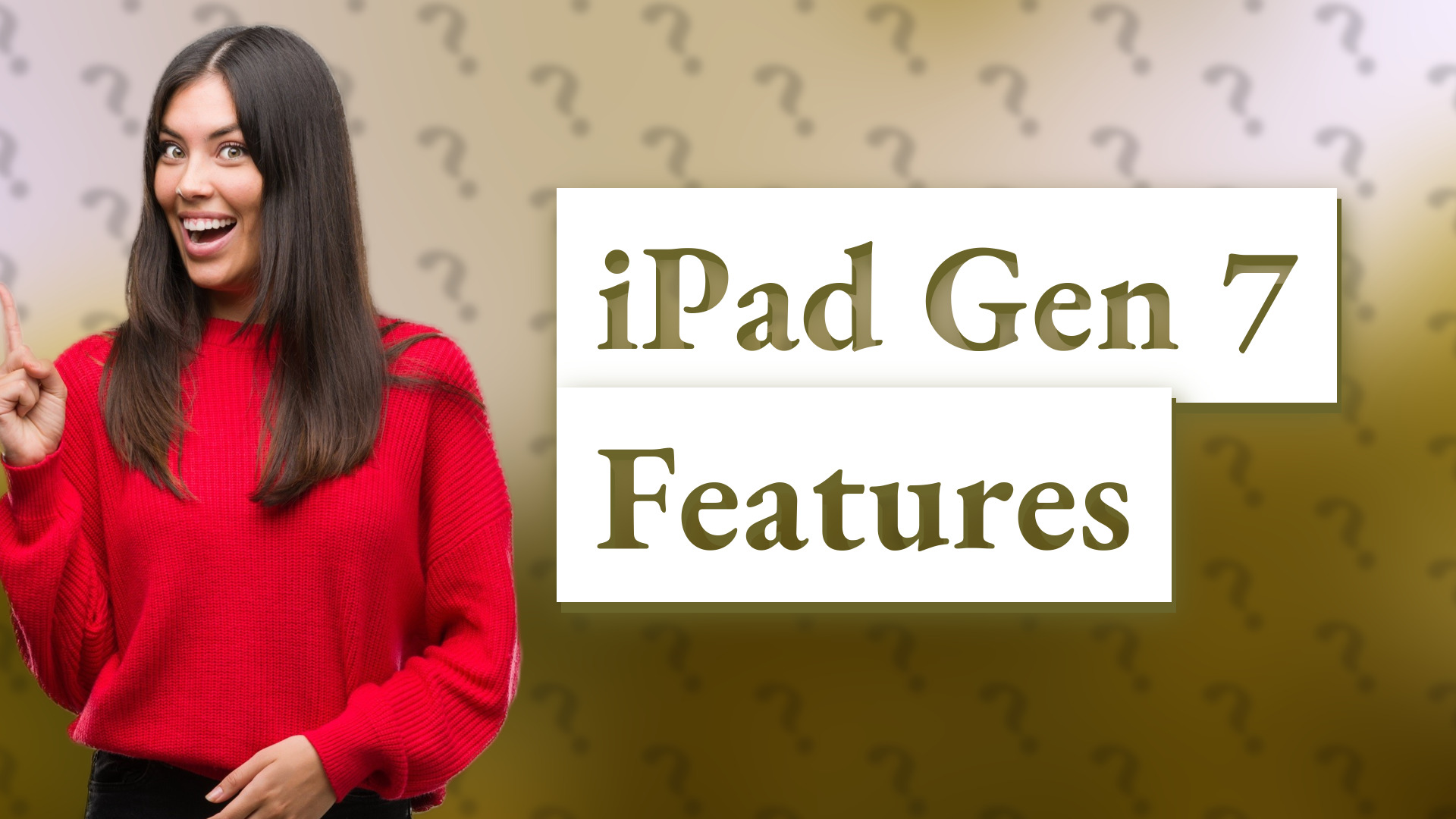 iPad Gen 7 Features