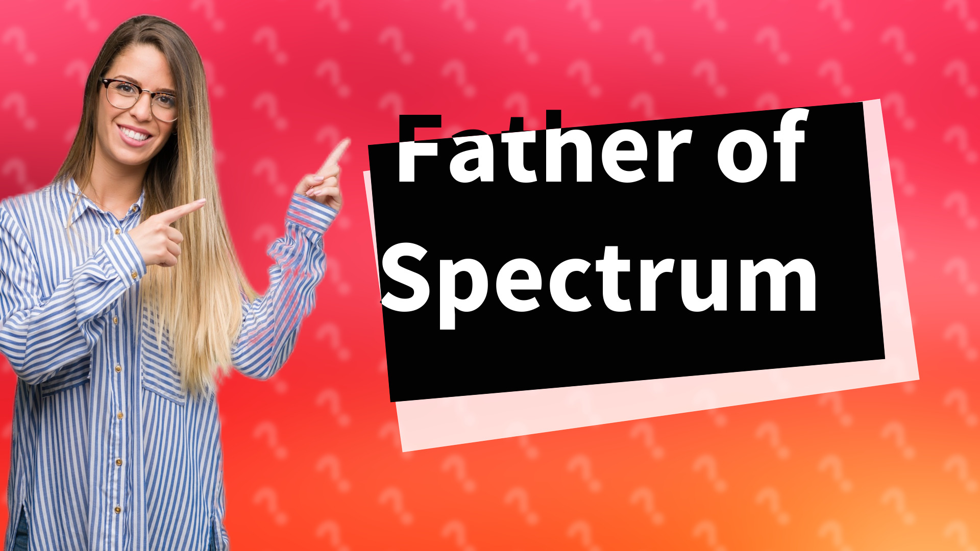 Father of Spectrum