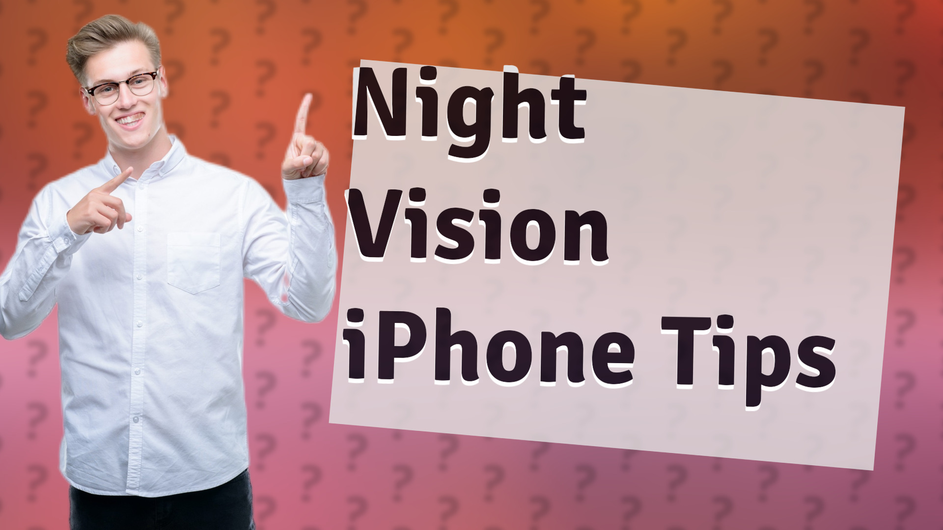Night Vision iPhone Tips