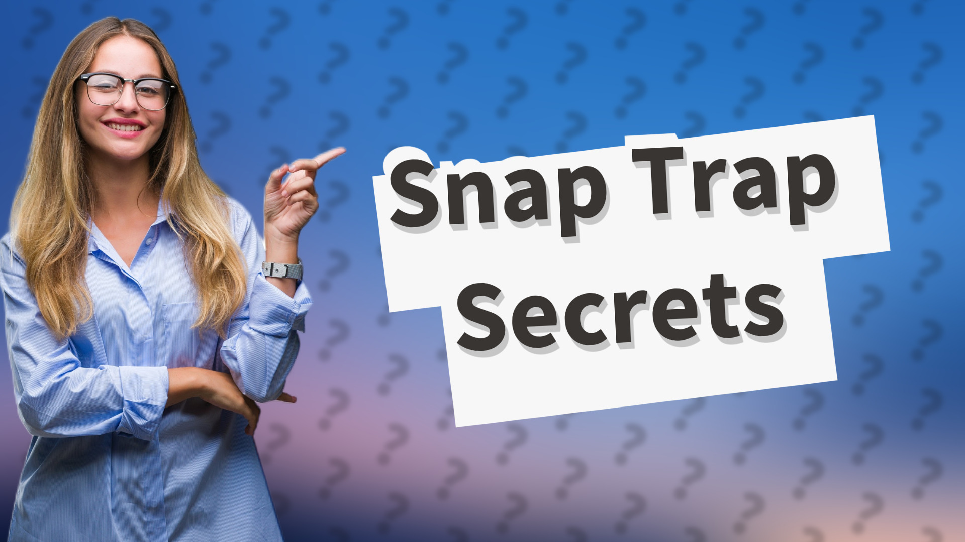 Snap Trap Secrets