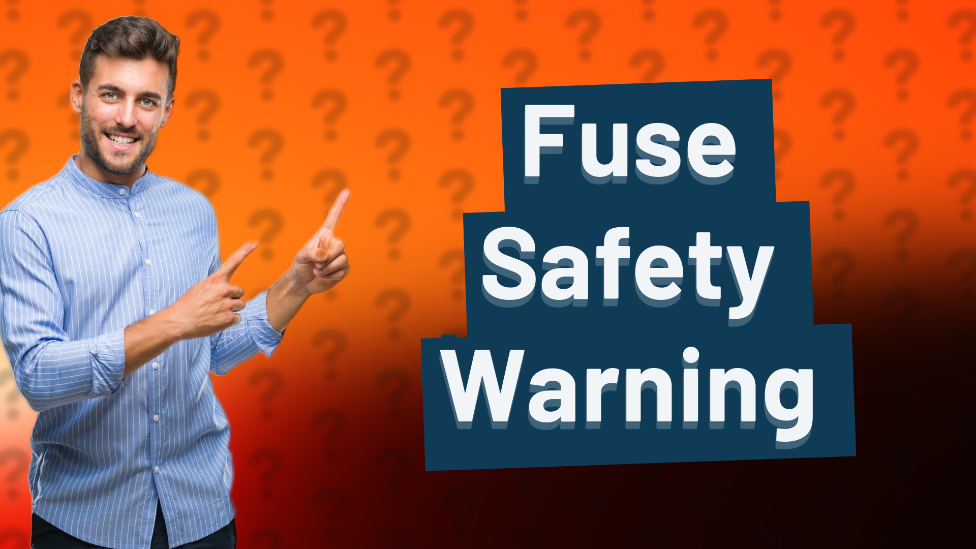 Fuse Safety Warning