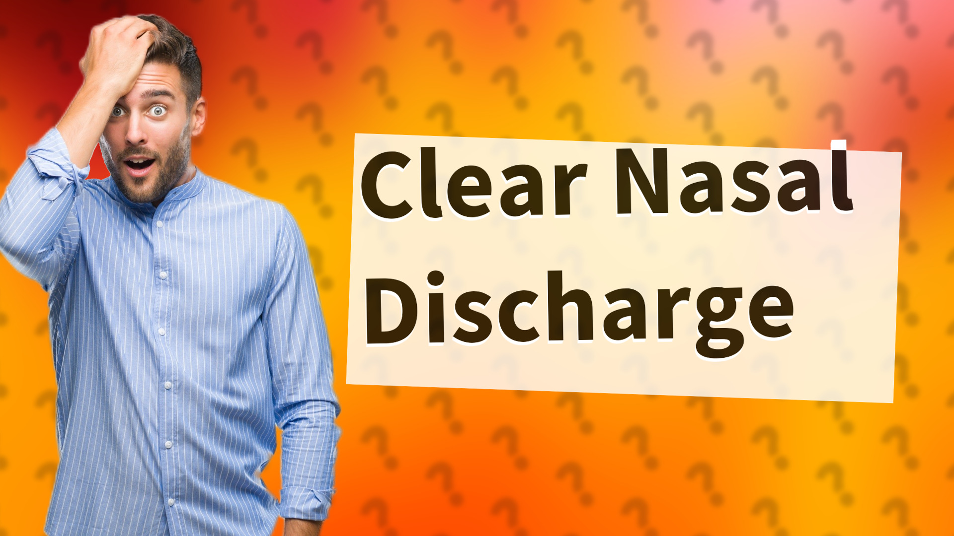 Clear Nasal Discharge