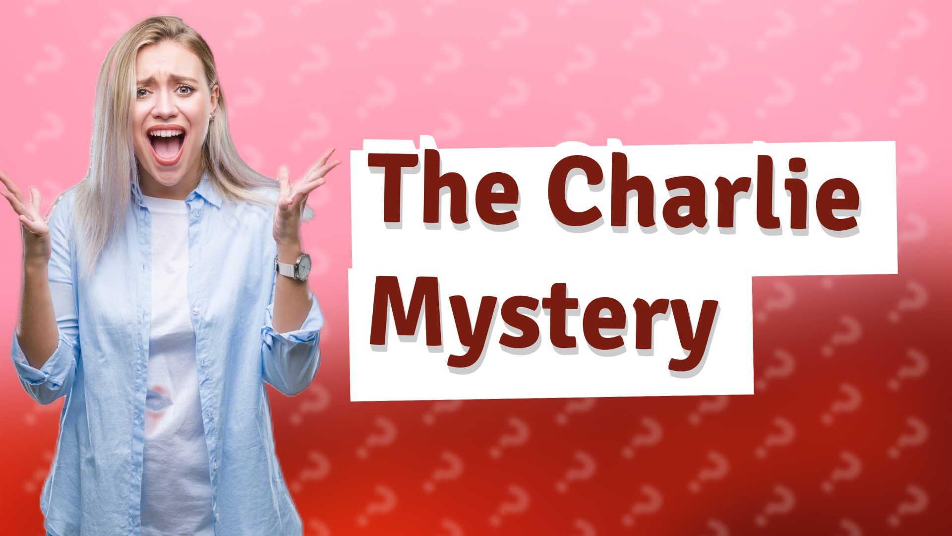 The Charlie Mystery