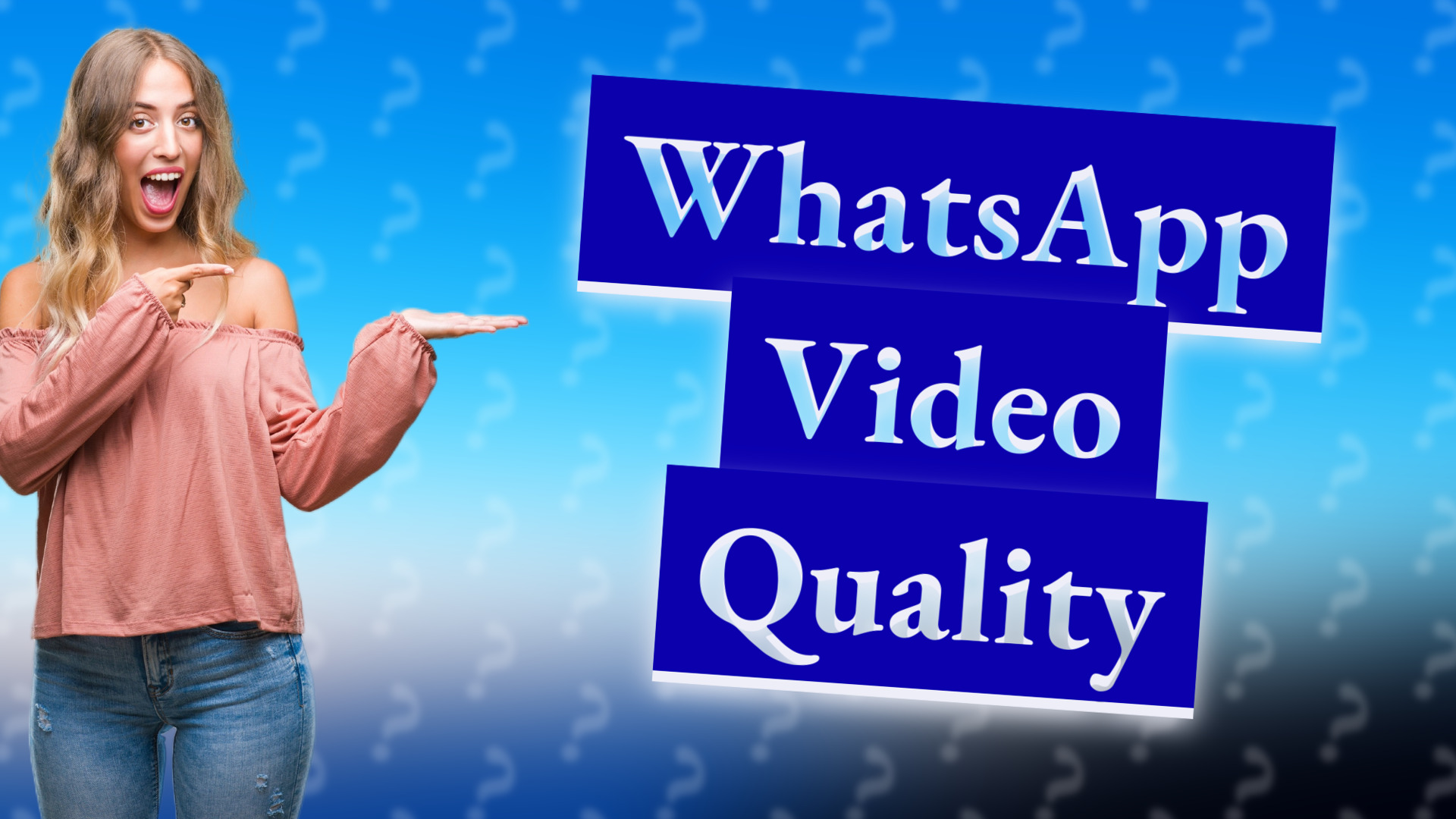 WhatsApp Video Quality
