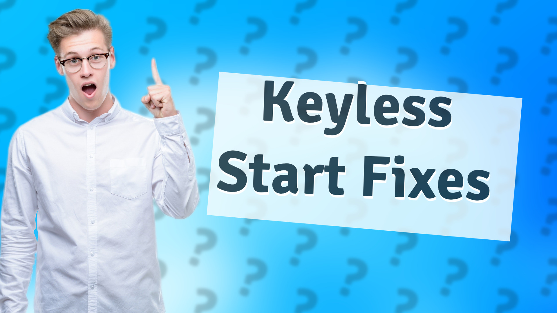 Keyless Start Fixes