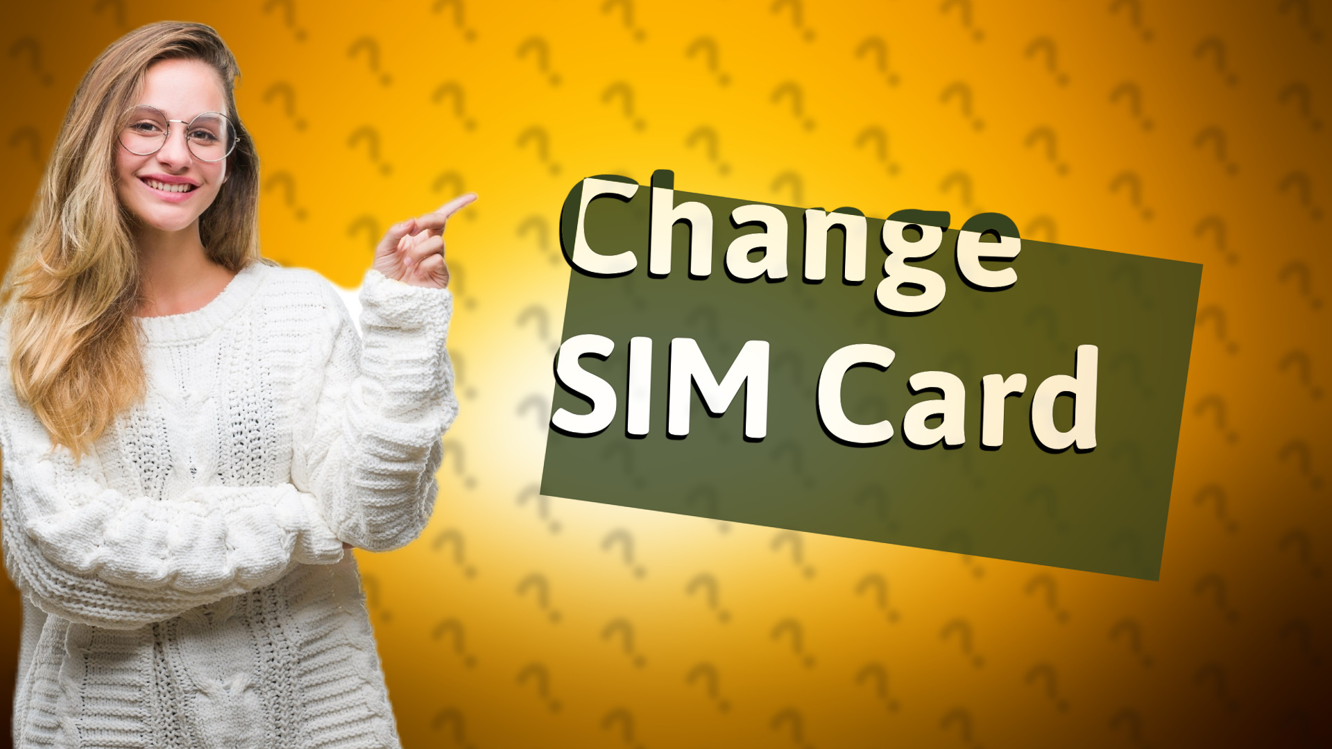 Change SIM Card