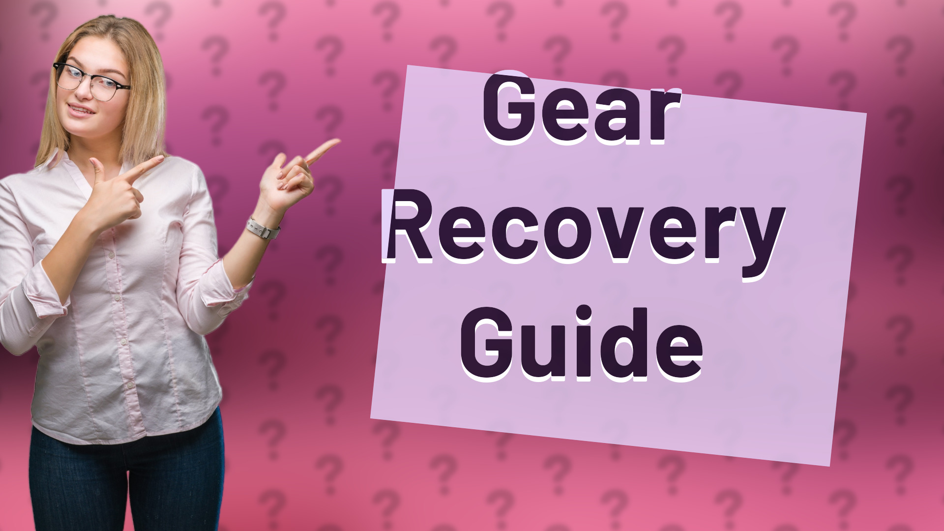 Gear Recovery Guide