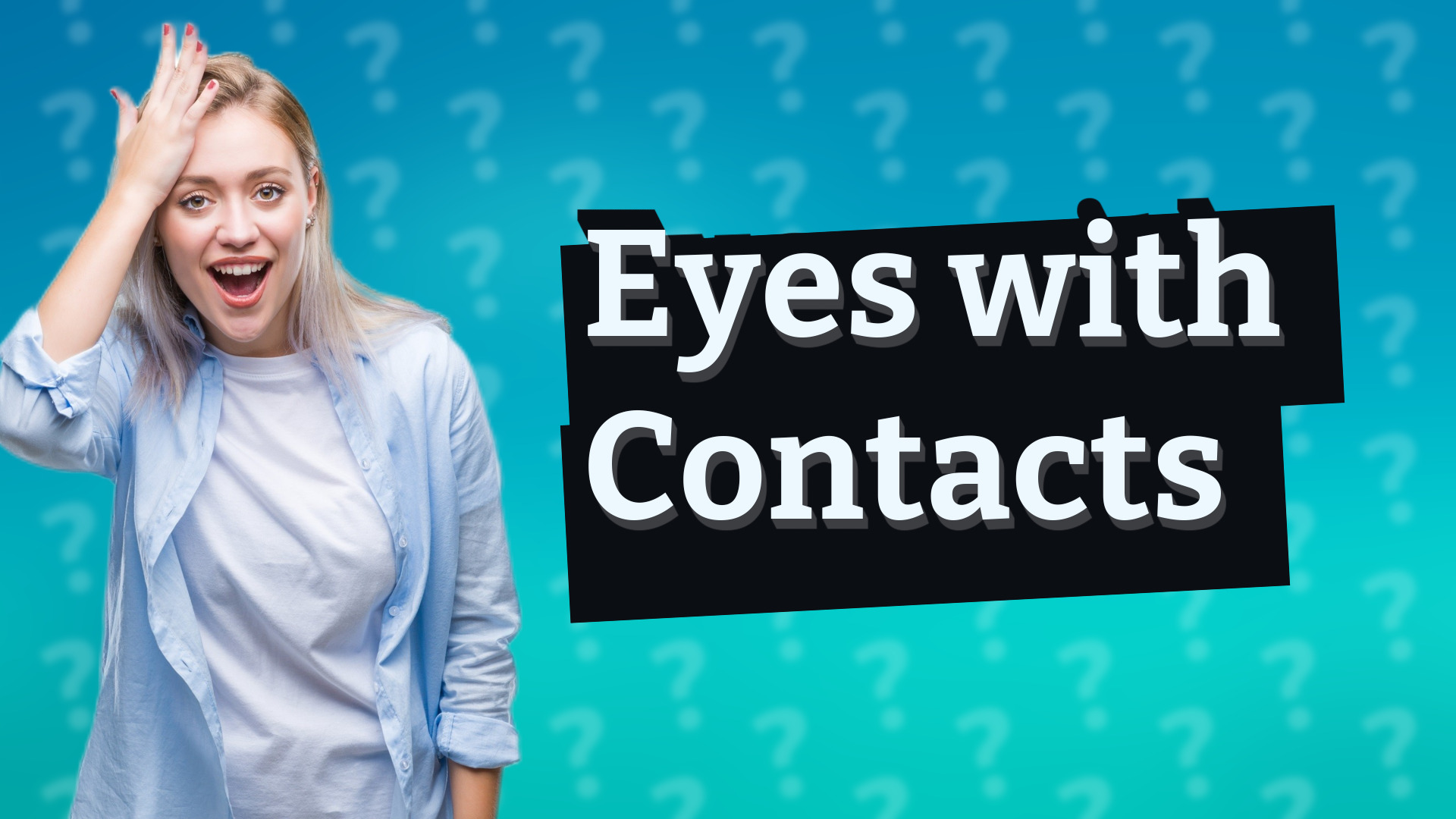 Eyes with Contacts