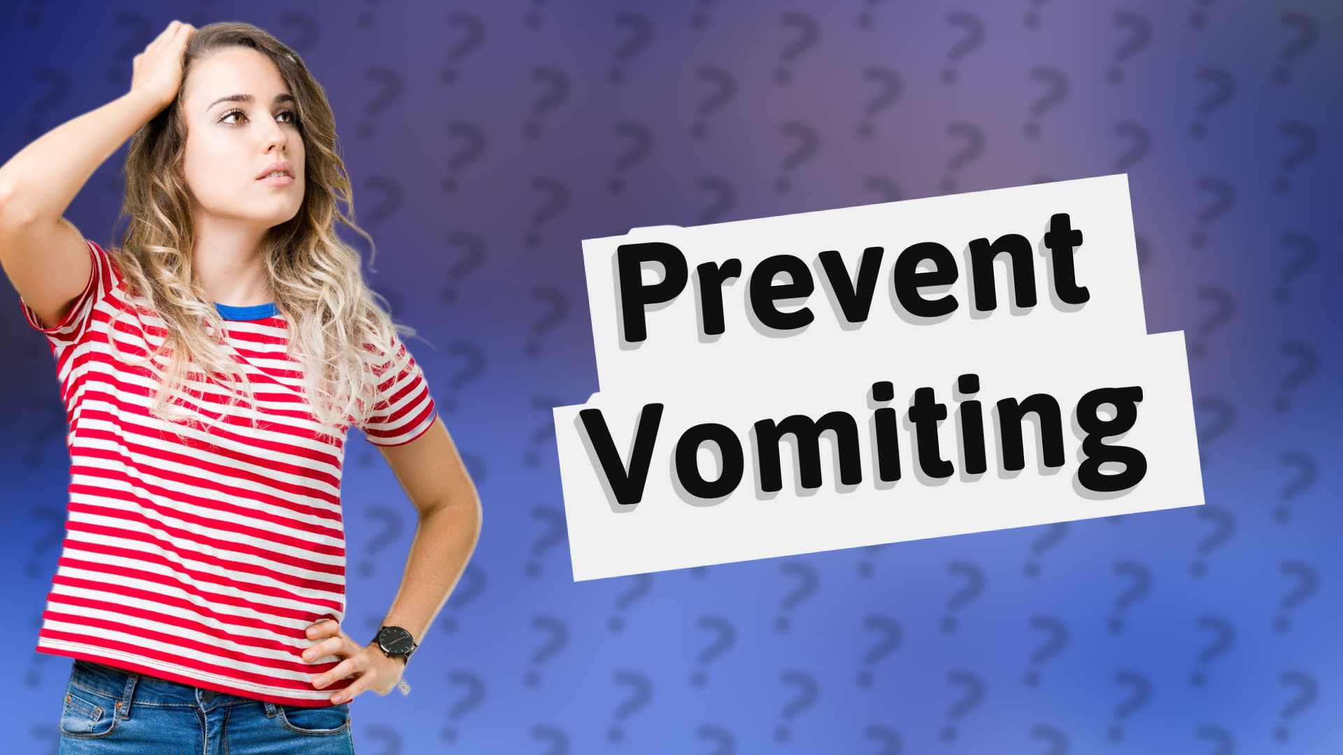 Prevent Vomiting