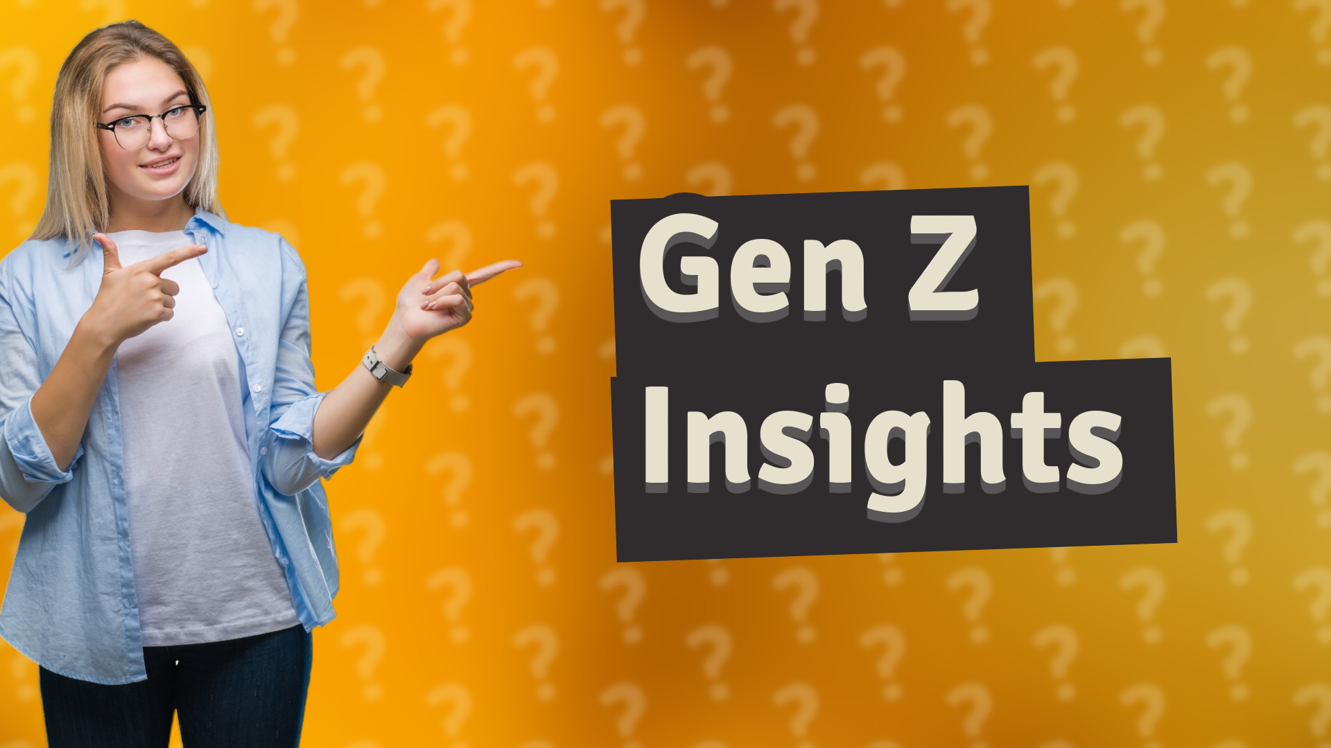 Gen Z Insights