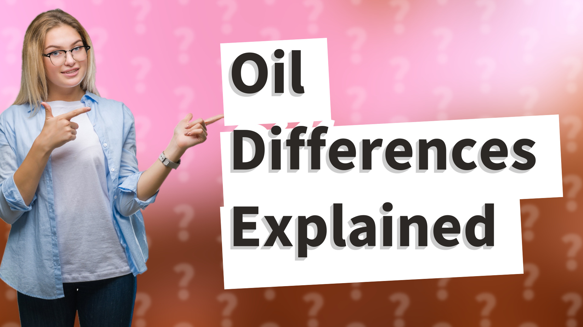 Oil Differences Explained