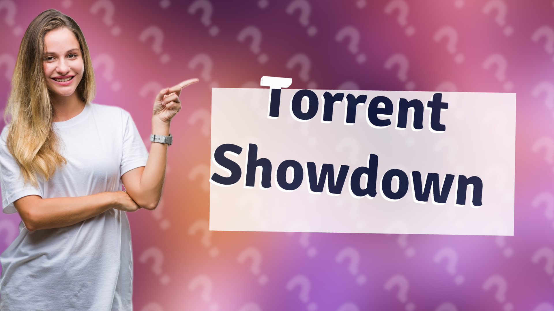 Torrent Showdown