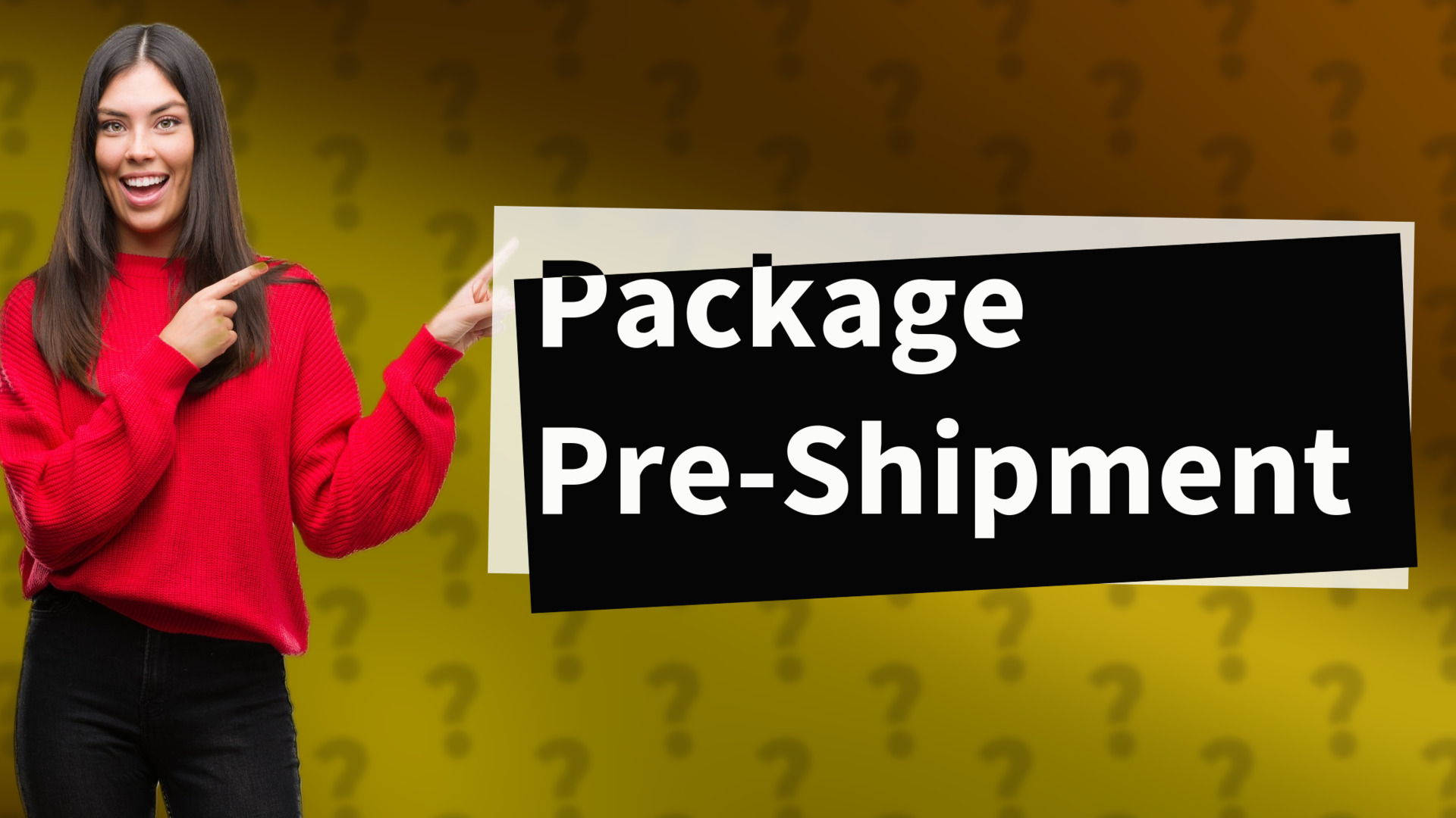 Package Pre-Shipment