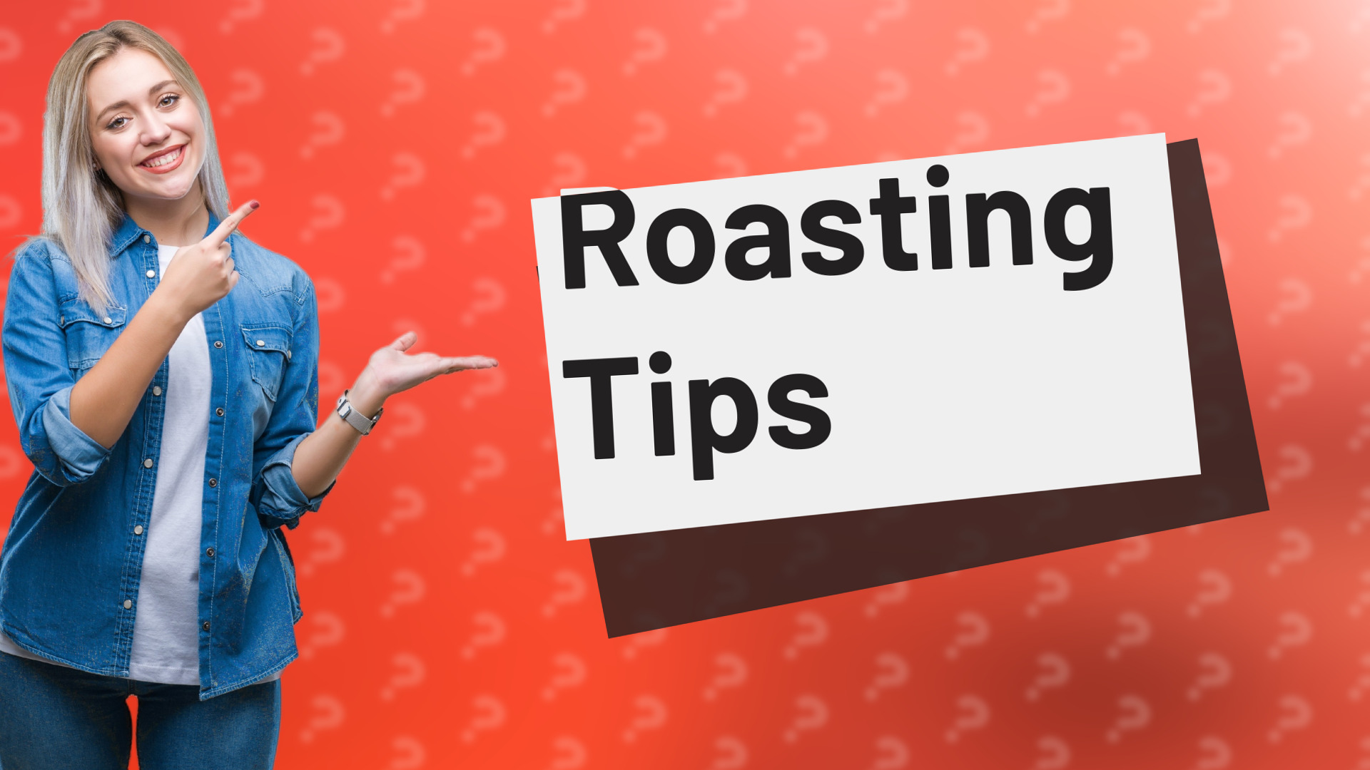 Roasting Tips