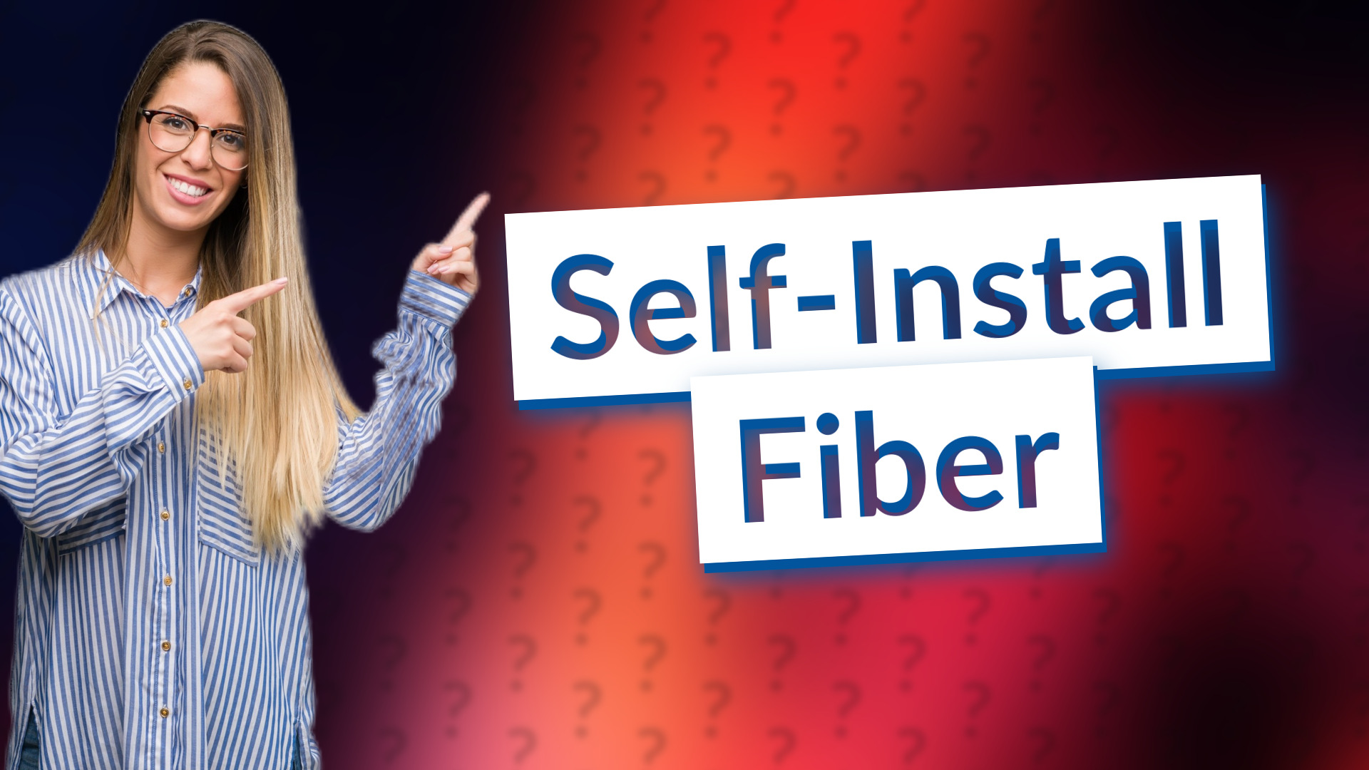 Self-Install Fiber