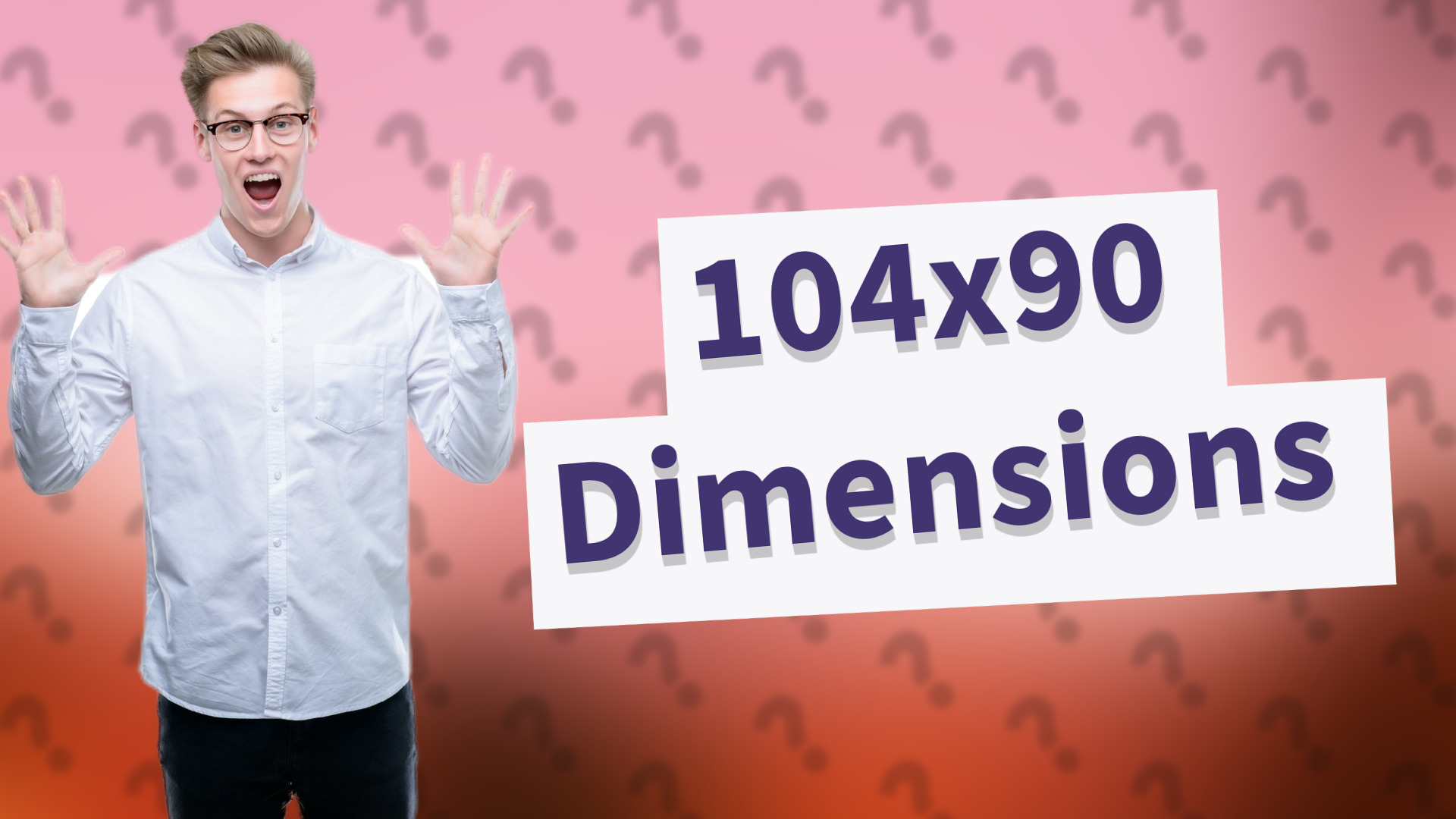 104x90 Dimensions