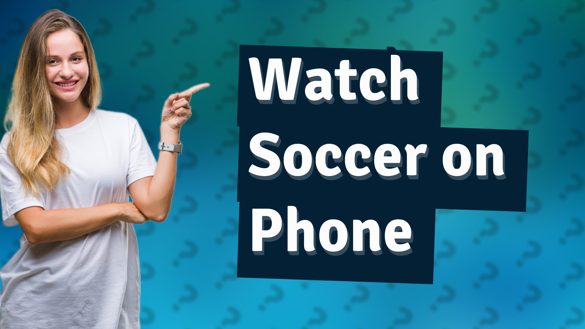 Watch Soccer on Phone