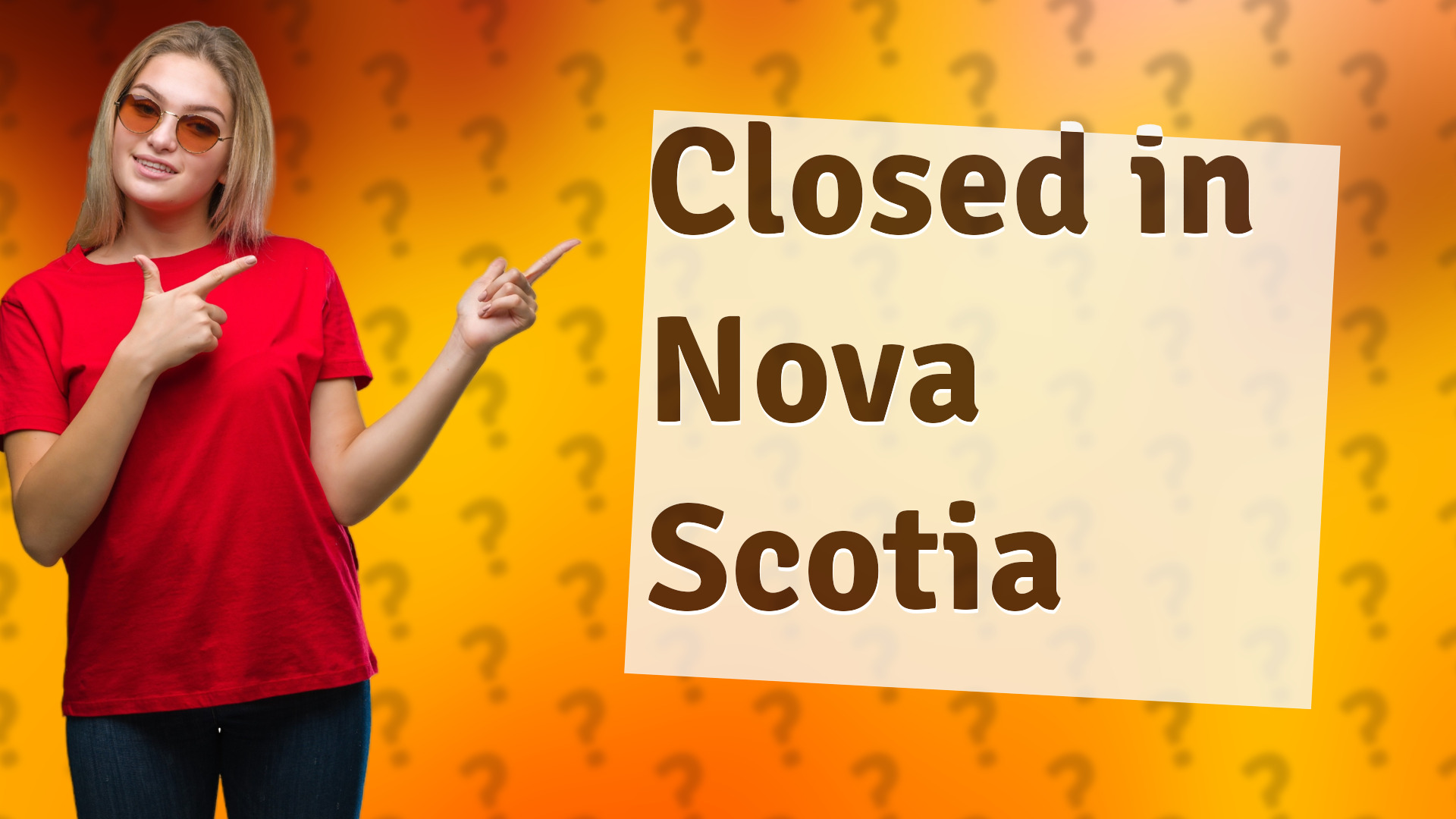 Closed in Nova Scotia