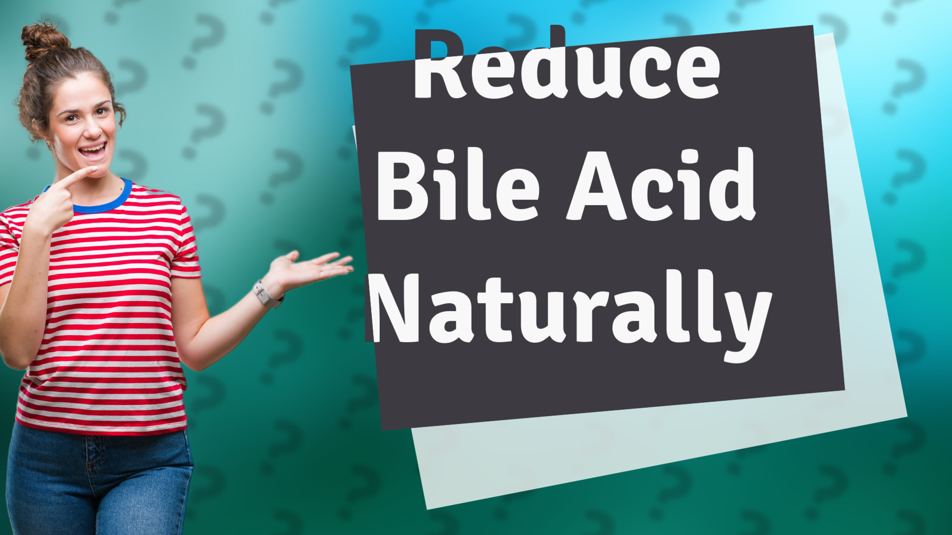 Reduce Bile Acid Naturally