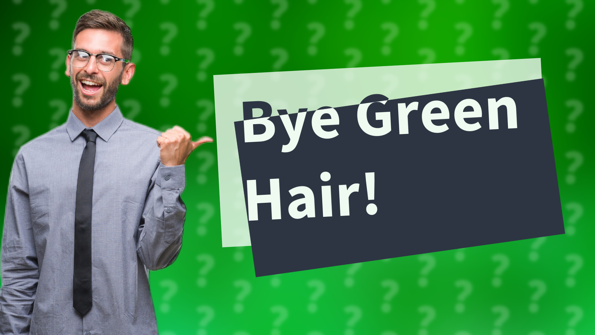 Bye Green Hair!