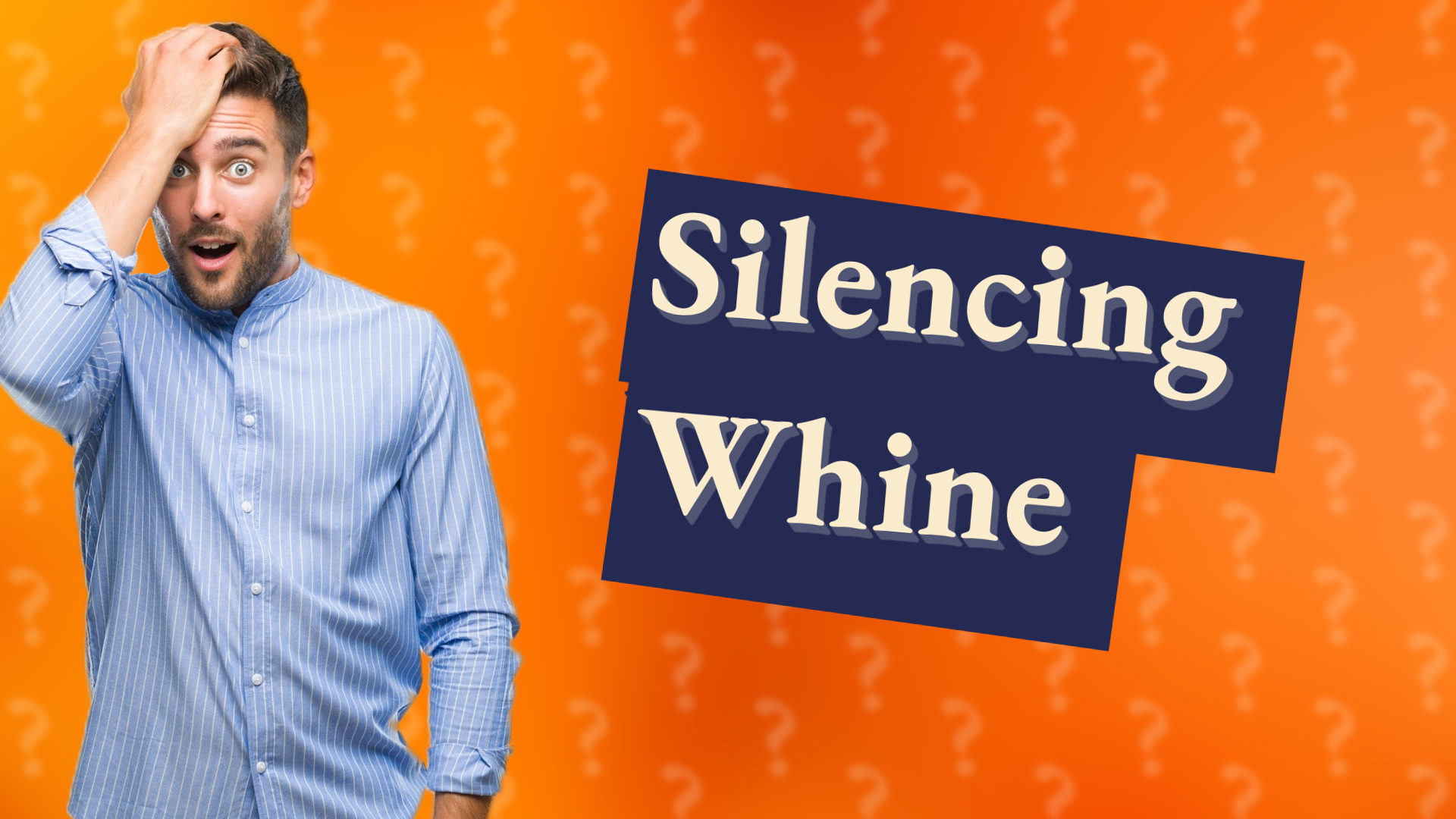 Silencing Whine