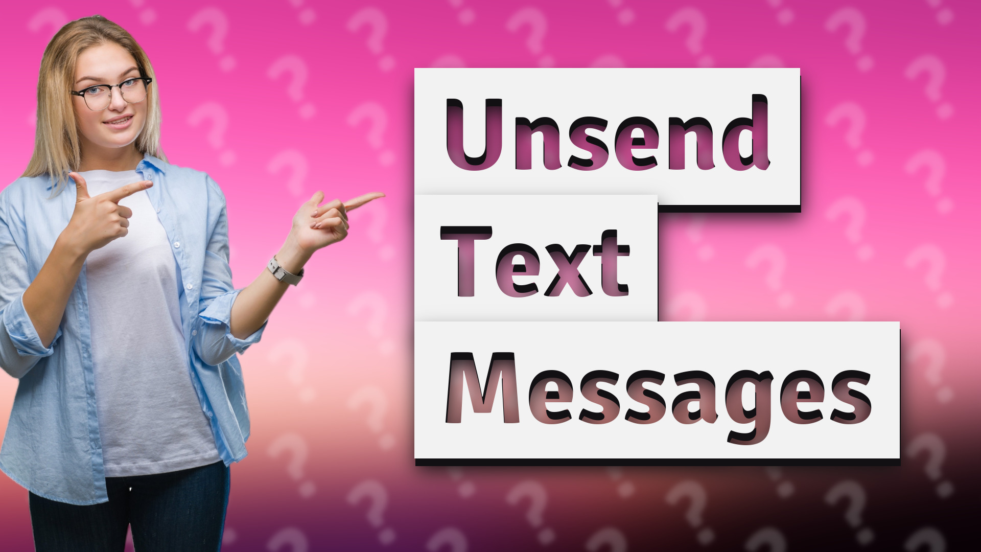 Unsend Text Messages