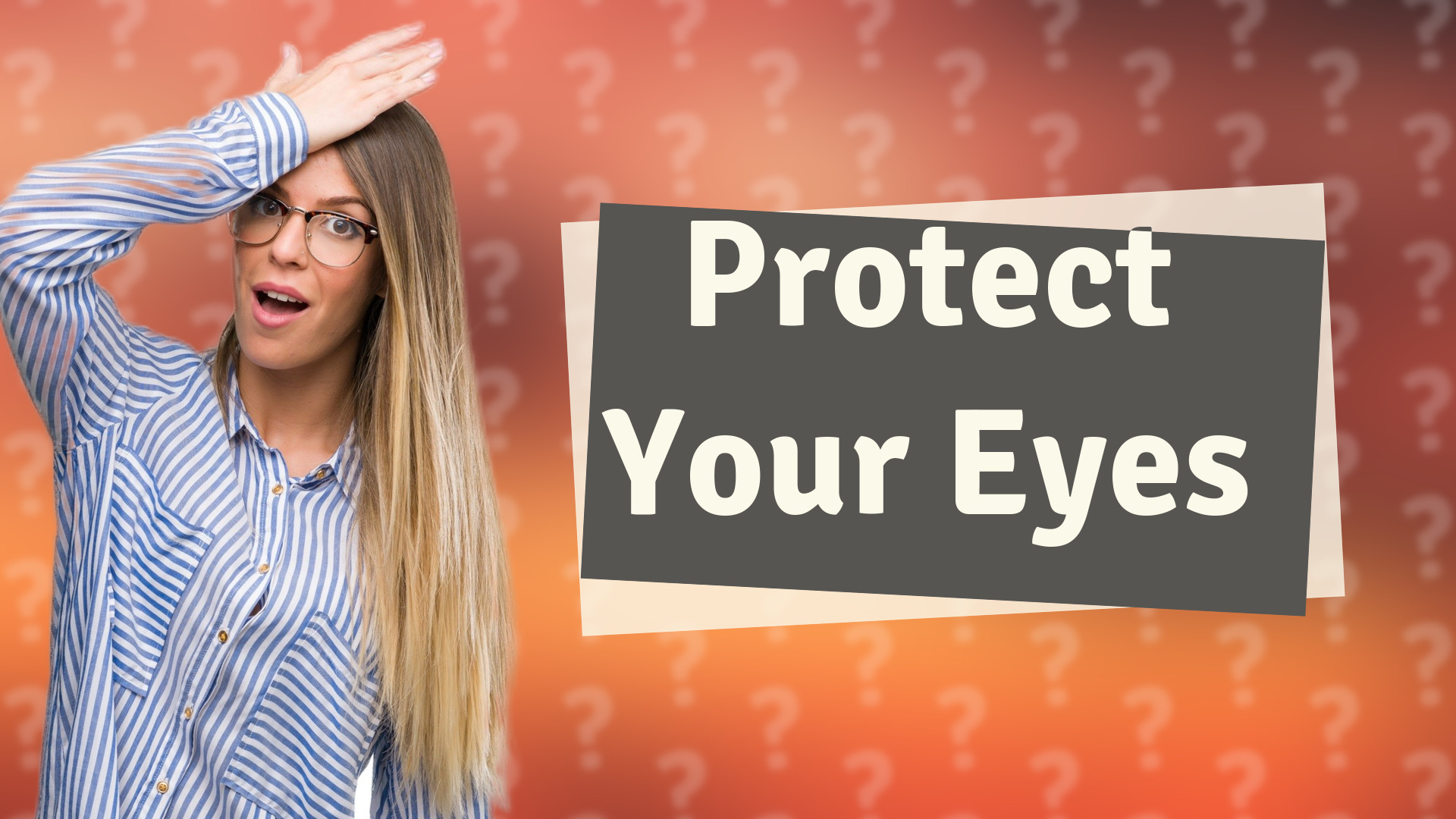 Protect Your Eyes