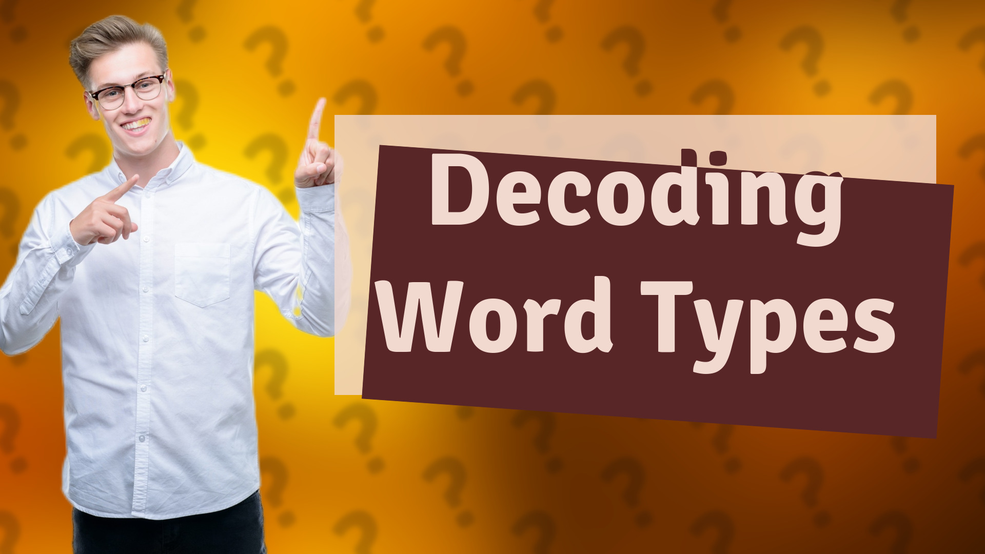Decoding Word Types