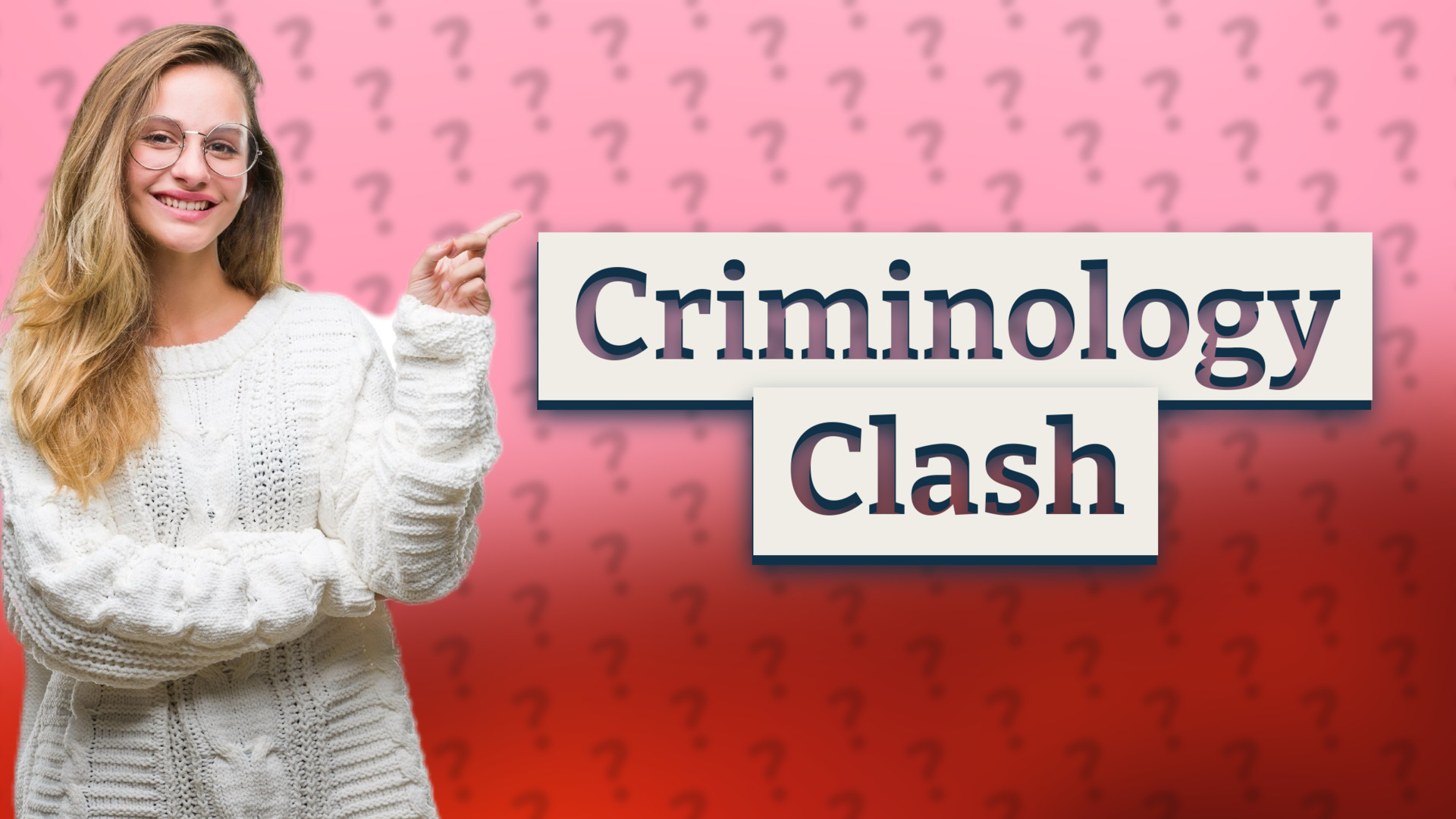 Criminology Clash