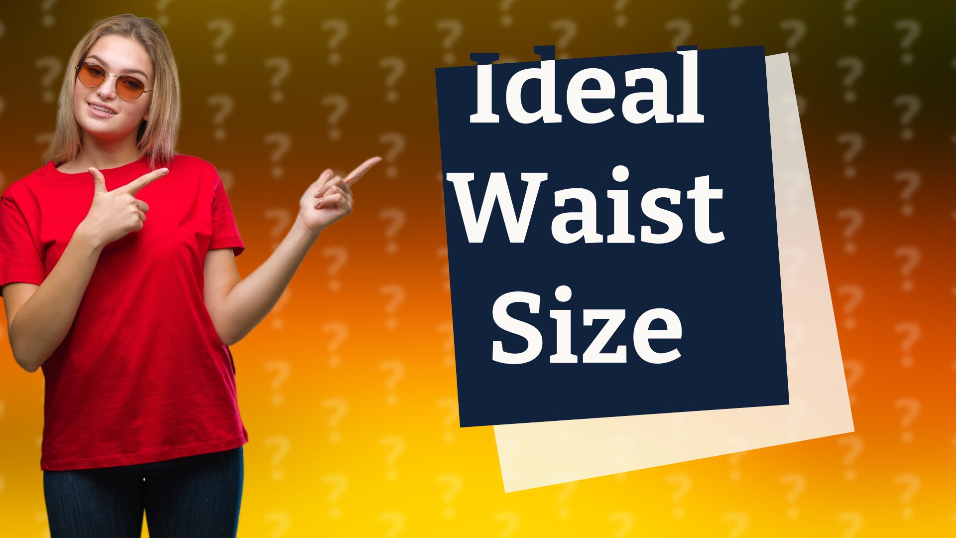 Ideal Waist Size