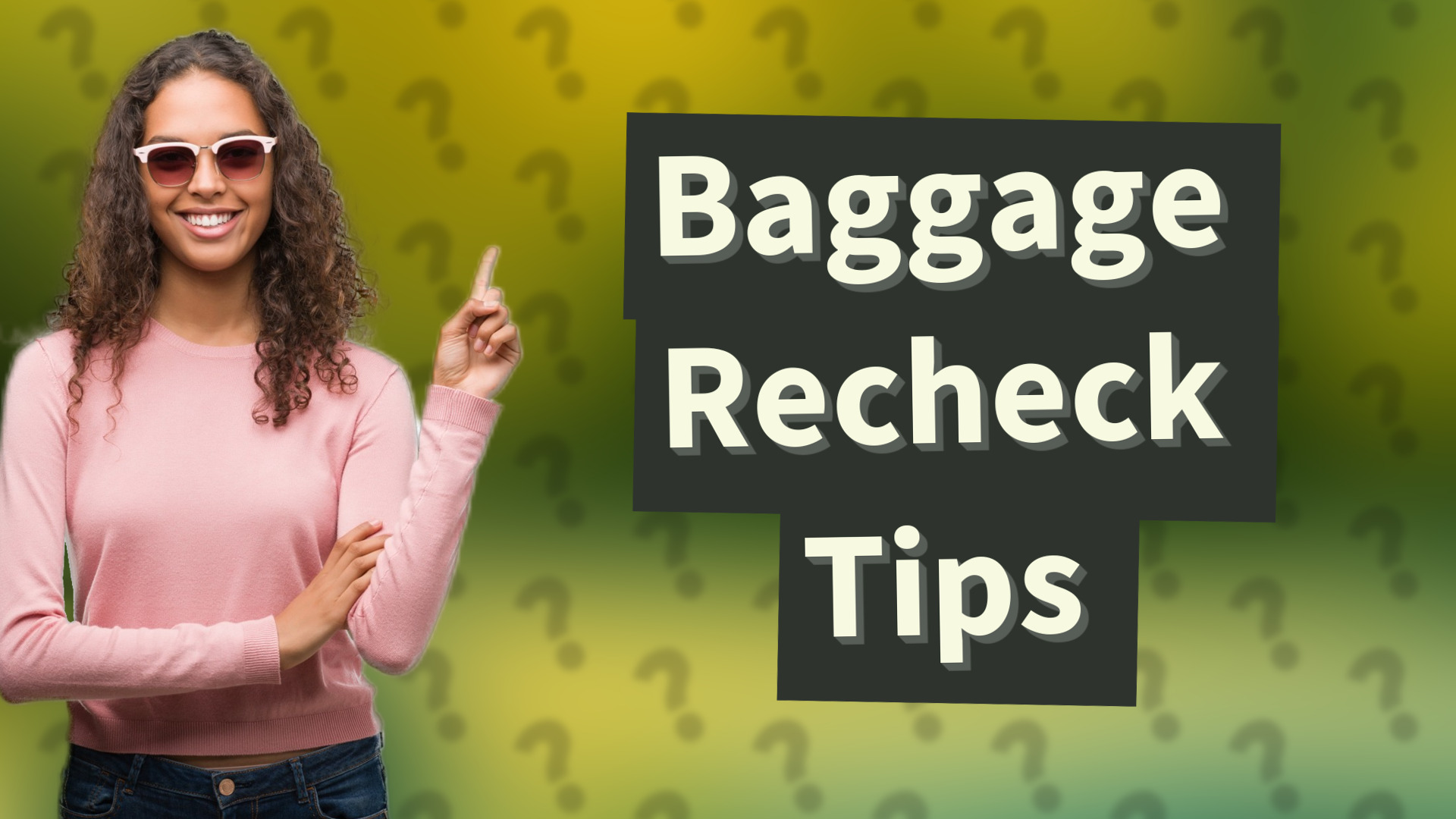 Baggage Recheck Tips