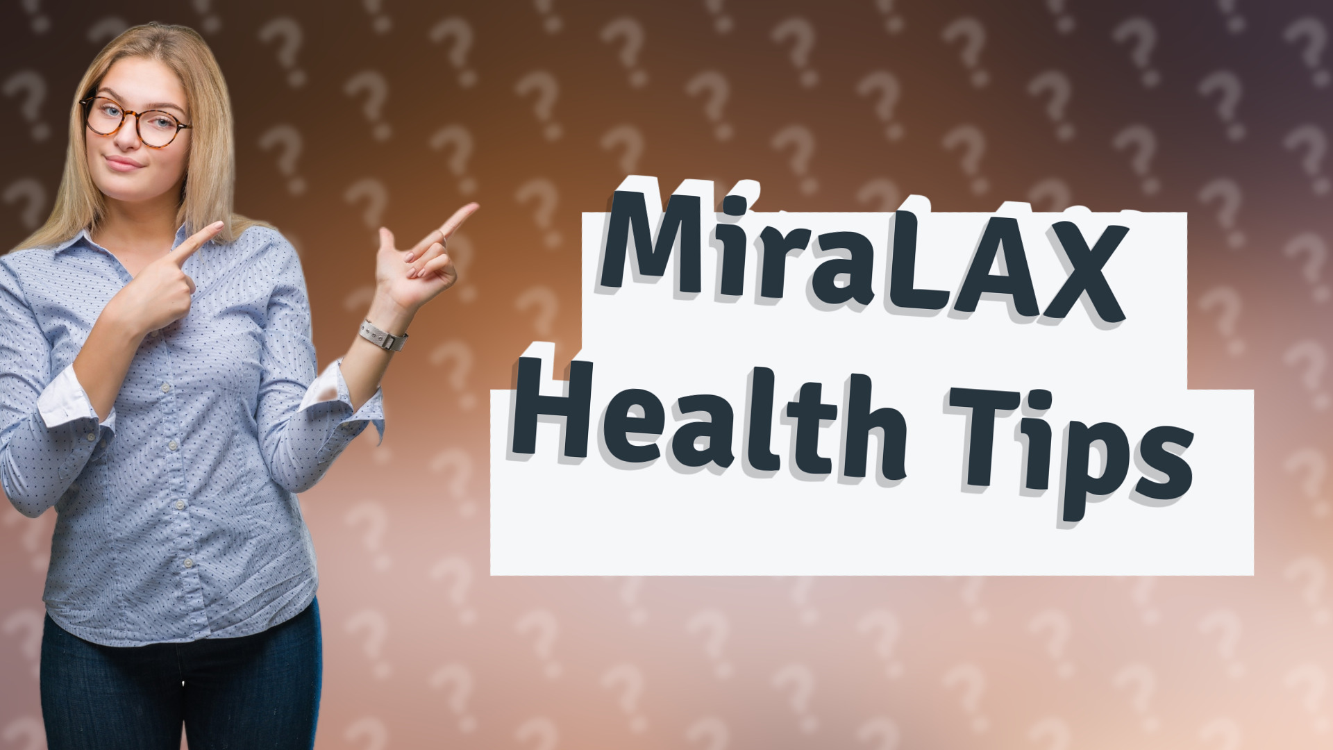 MiraLAX Health Tips