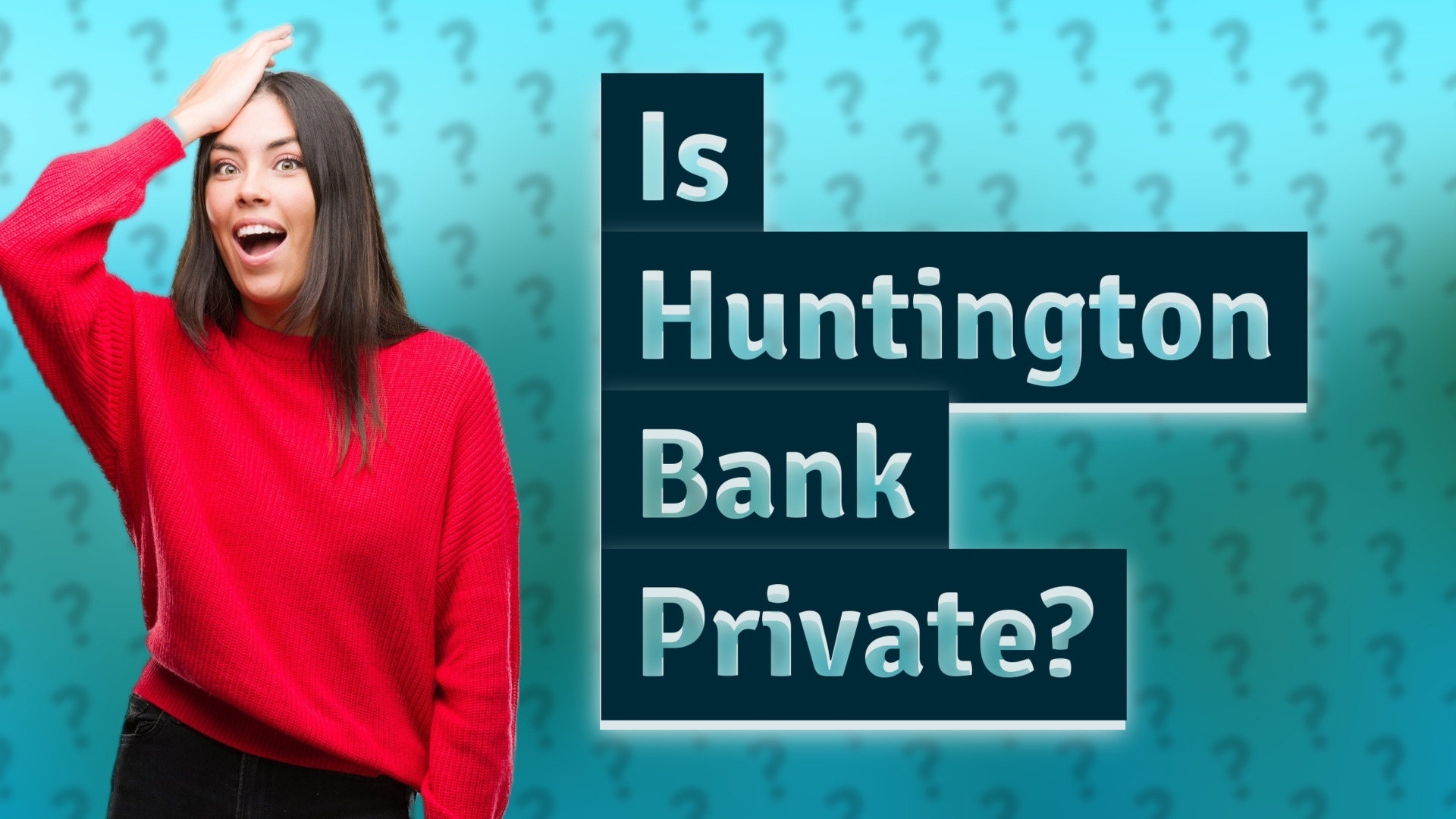 Is Huntington Bank Private?