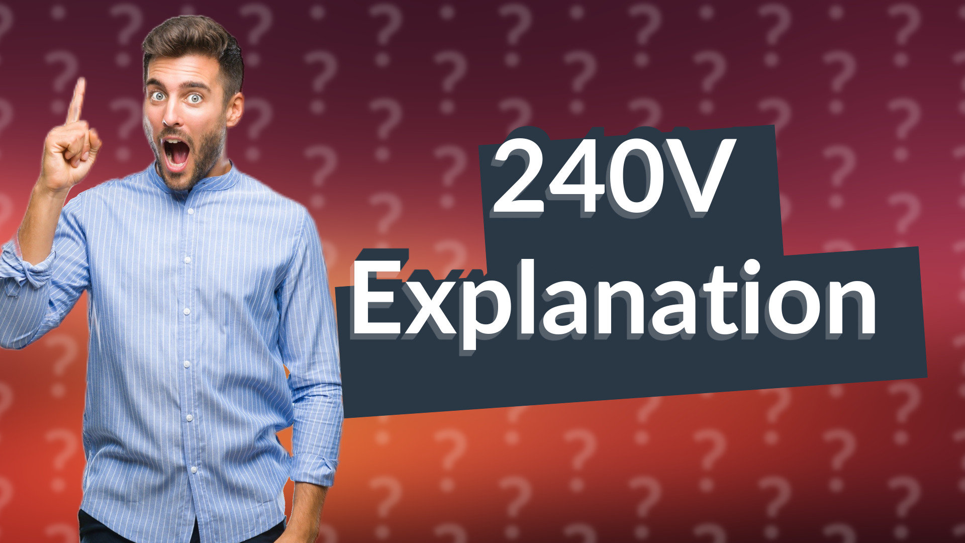 240V Explanation