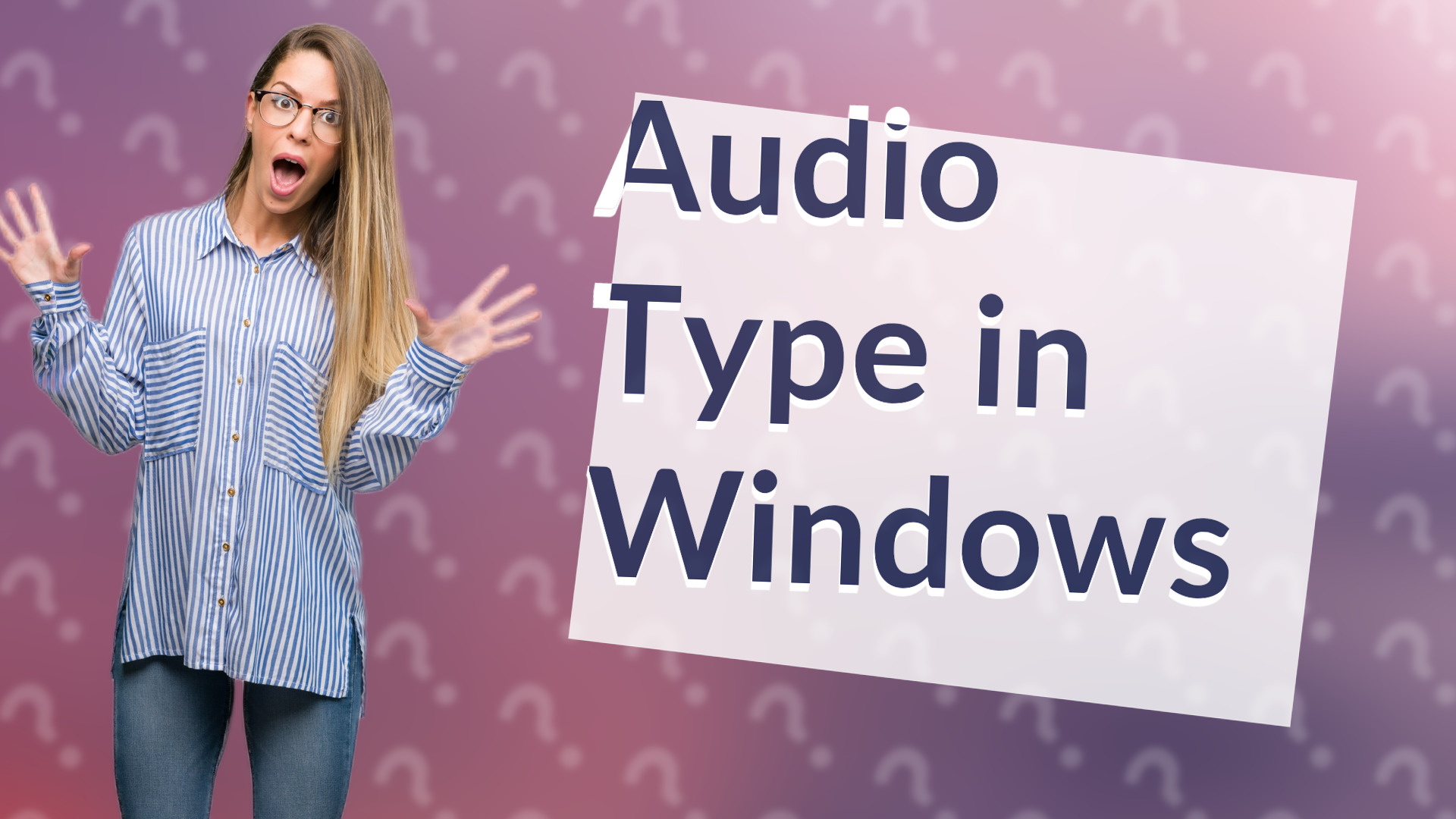 Audio Type in Windows