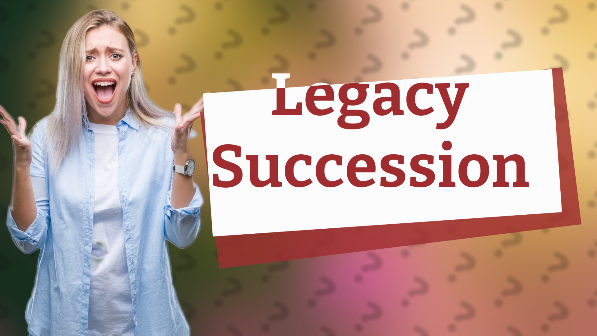 Legacy Succession
