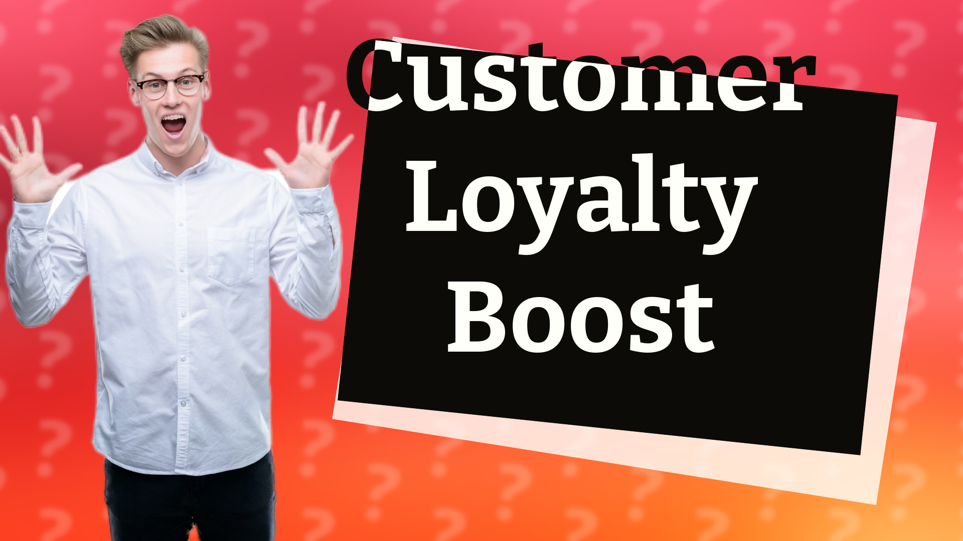 Customer Loyalty Boost